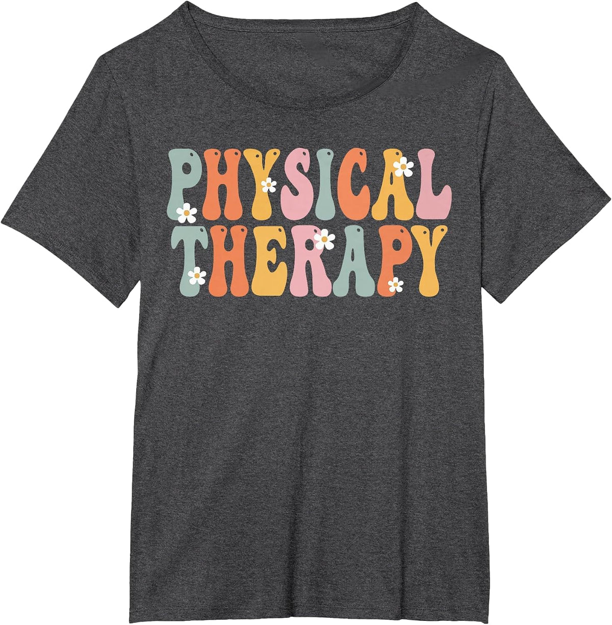 Physical Therapy Week Groovy Appreciation Day for Women Work T-Shirt - Dark Heather Grey