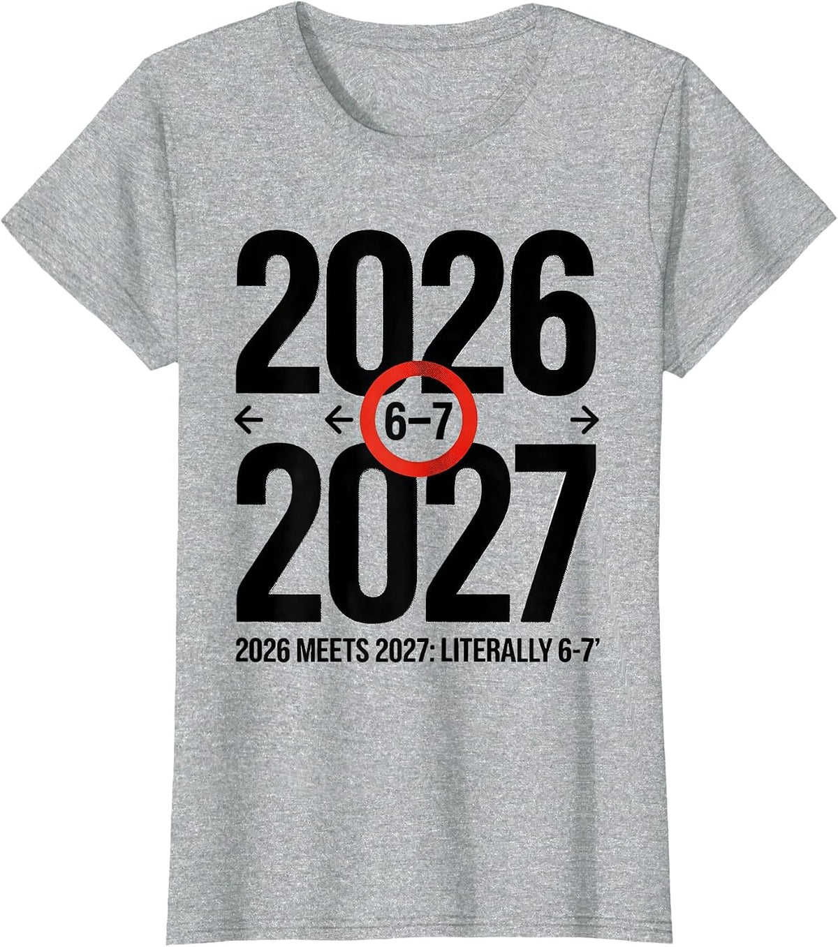 Women's 2026 Meets 2027 Literally 6-7 Funny New Year Kids Humor T-Shirt - Heather Grey
