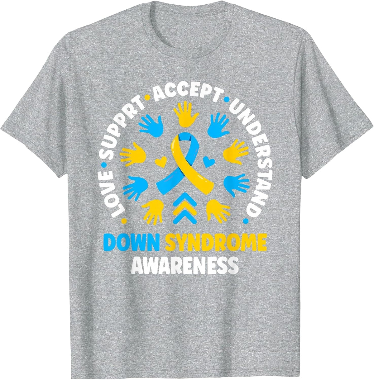 Down Syndrome Love Accept Support Down Syndrome Awareness T-Shirt - Heather Grey