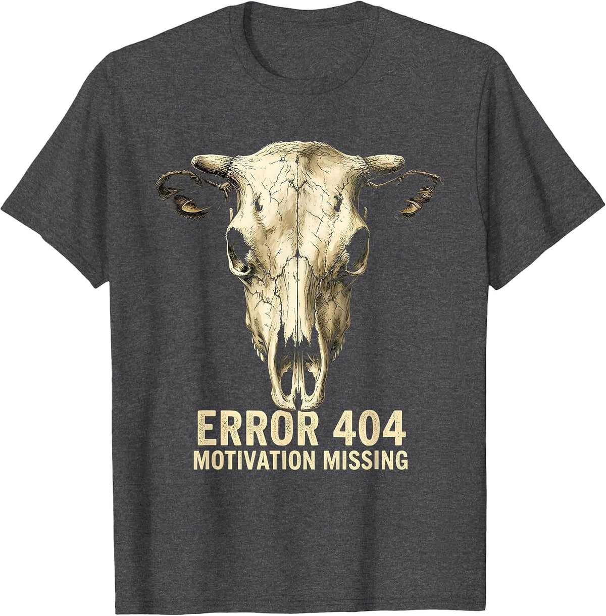 Error 404 Motivation Missing Funny Meme Design T-Shirt - Dark Heather Grey