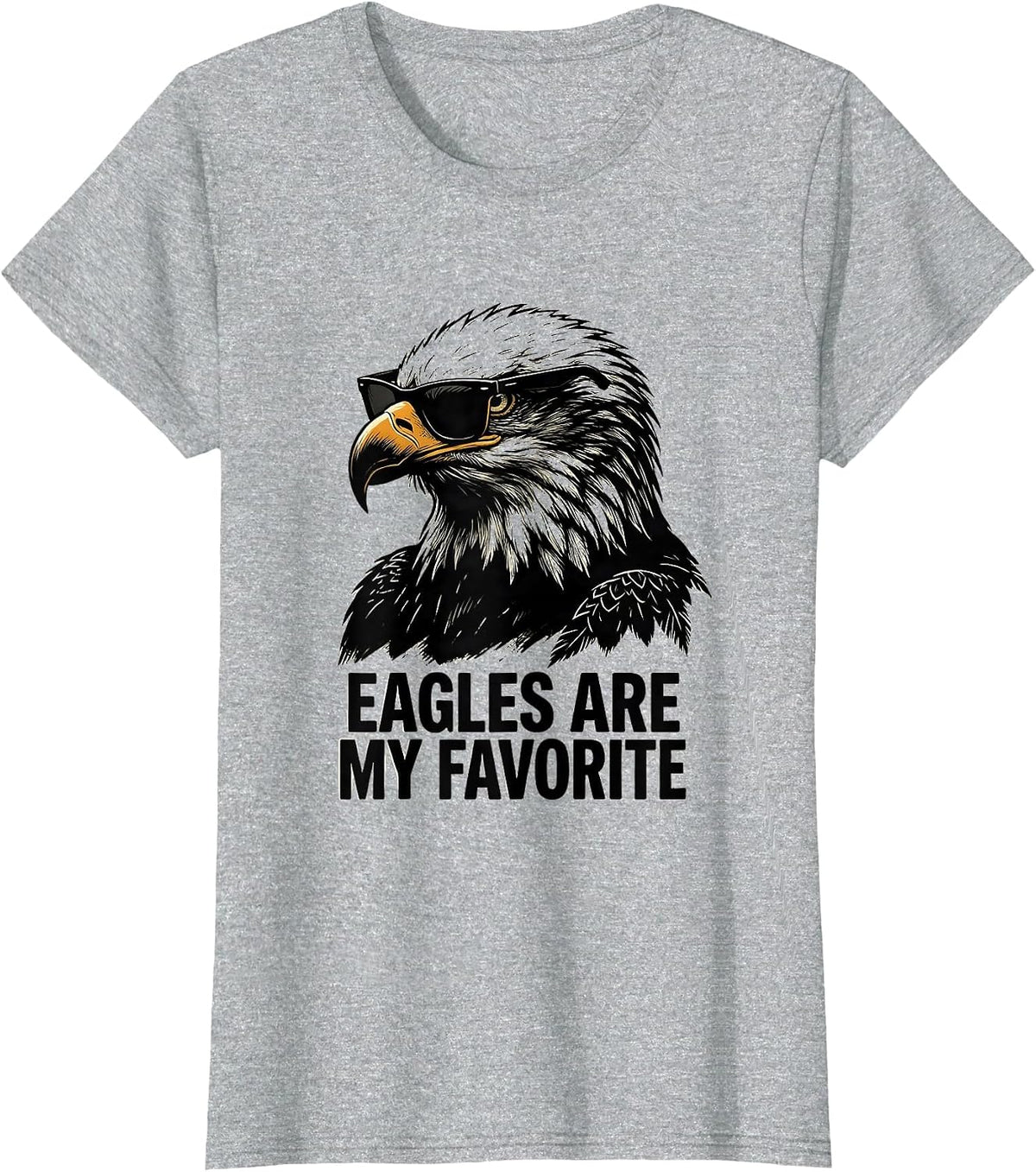 Women's Eagles Are My Favorite Funny Bald Eagle Sunglasses Mascot T-Shirt - Heather Grey