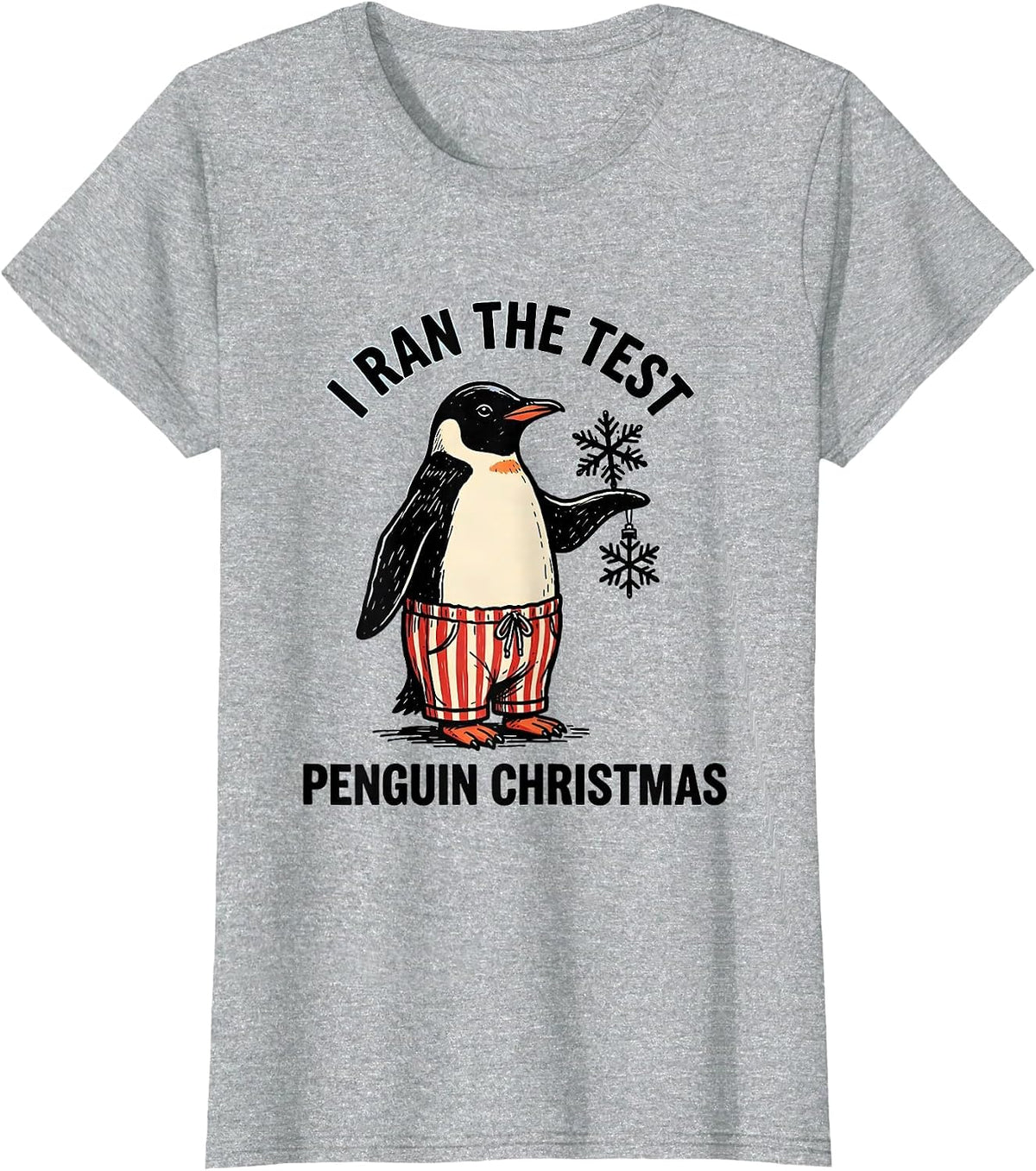 I Ran The Test: Penguin Christmas Funny Penguin Lover Ugly T-Shirt - Heather Grey