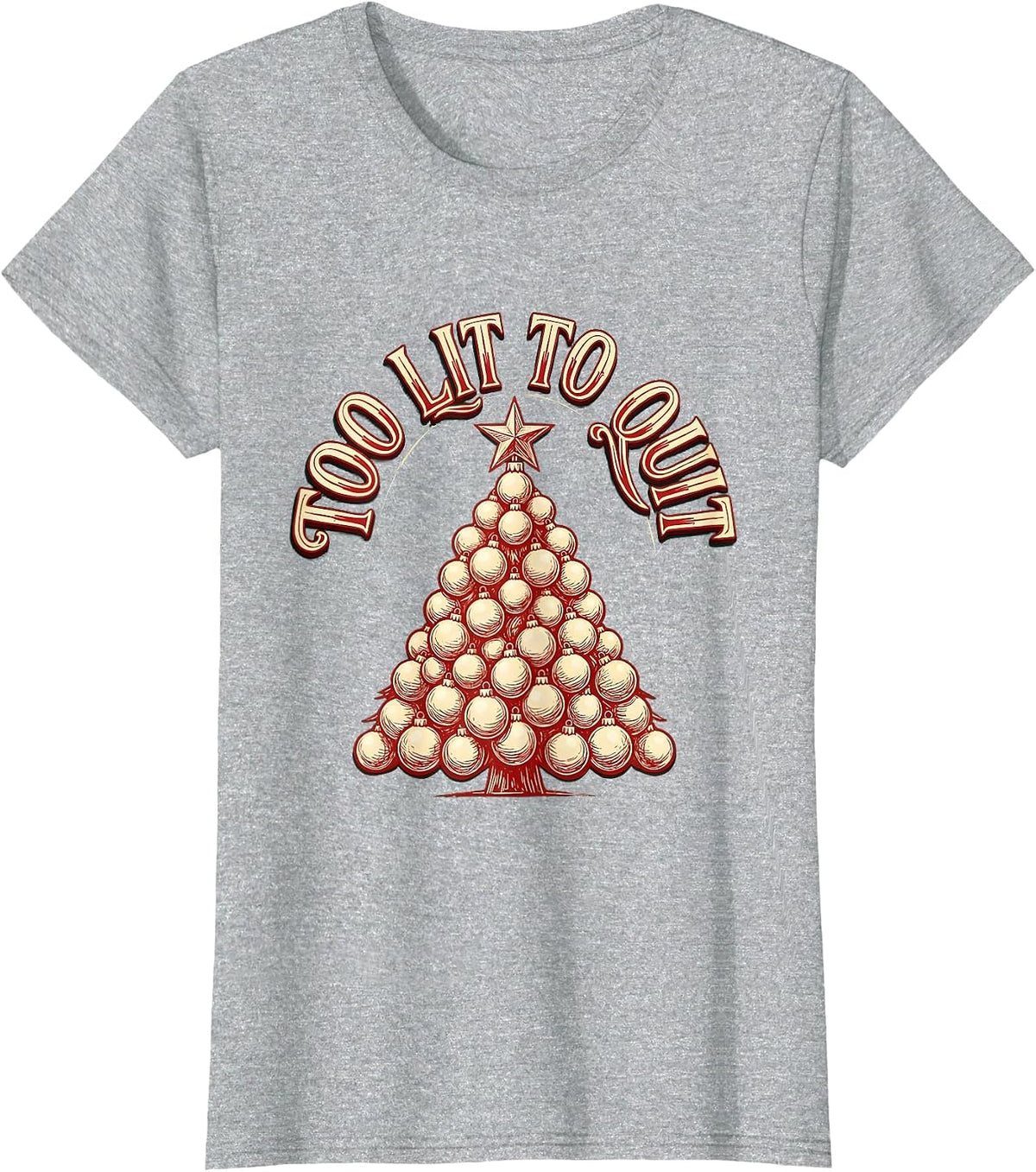 Women's Too Lit To Quit Funny Christmas Design T-Shirt - Heather Grey