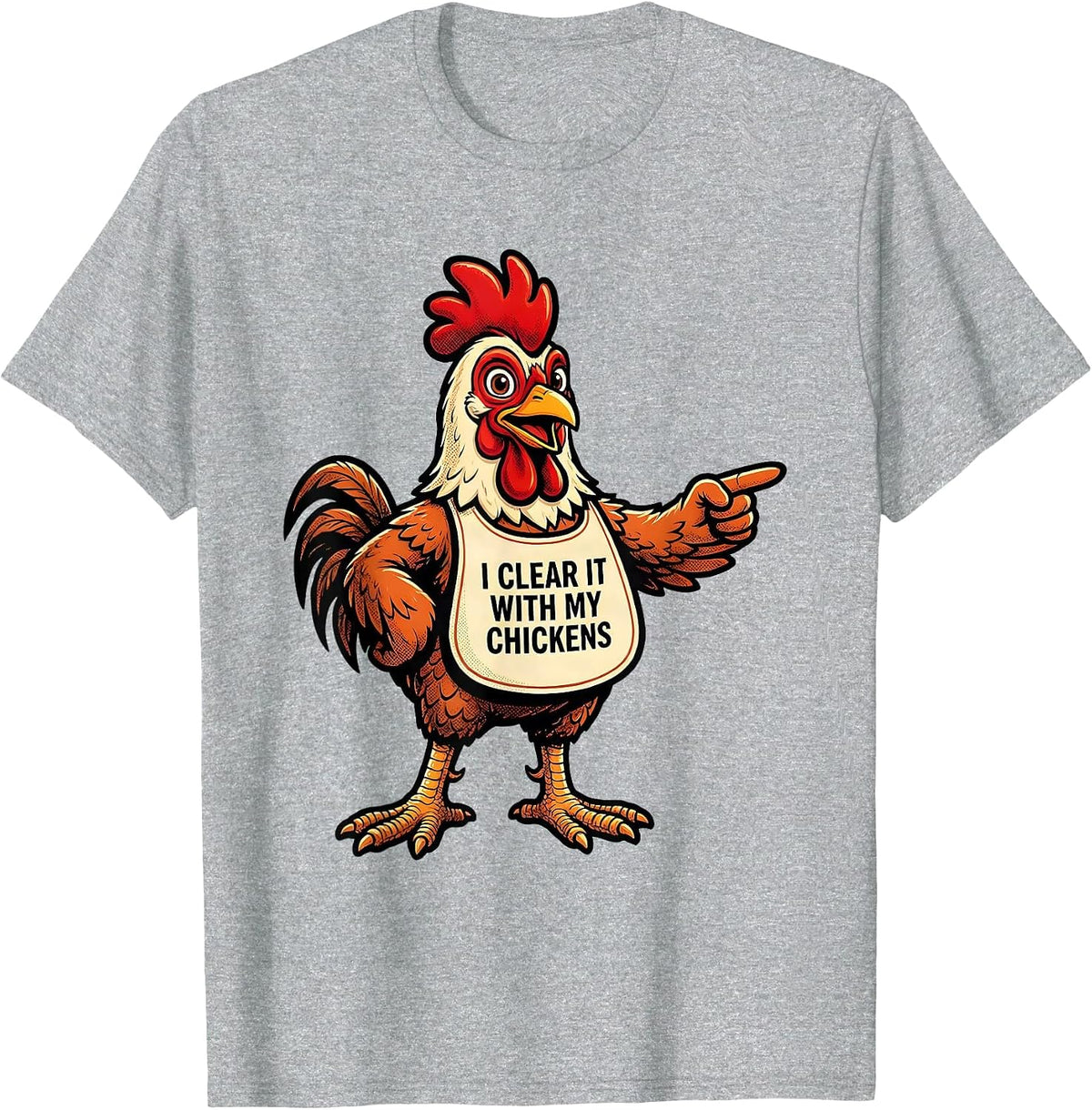 Men's I Clear It With My Chickens Funny Chicken Lover Farm Humor T-Shirt - Heather Grey