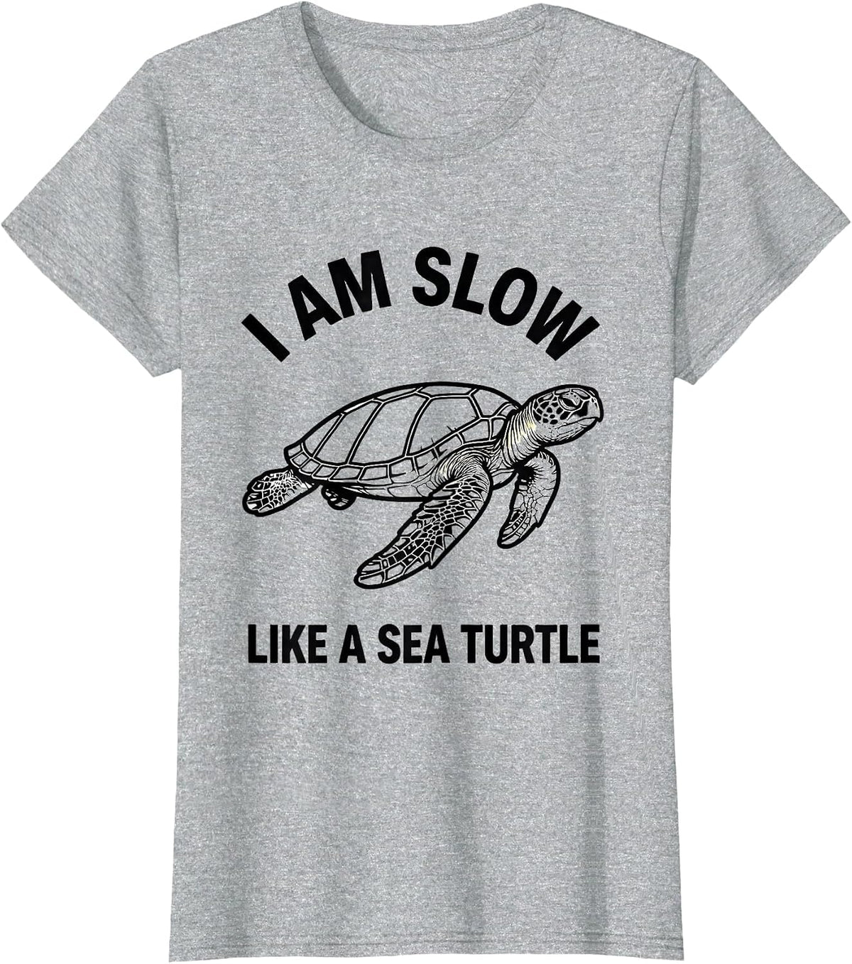 Women's I Am Slow Like A Sea Turtle Funny Sea Turtle Lover Vacation T-Shirt - Heather Grey