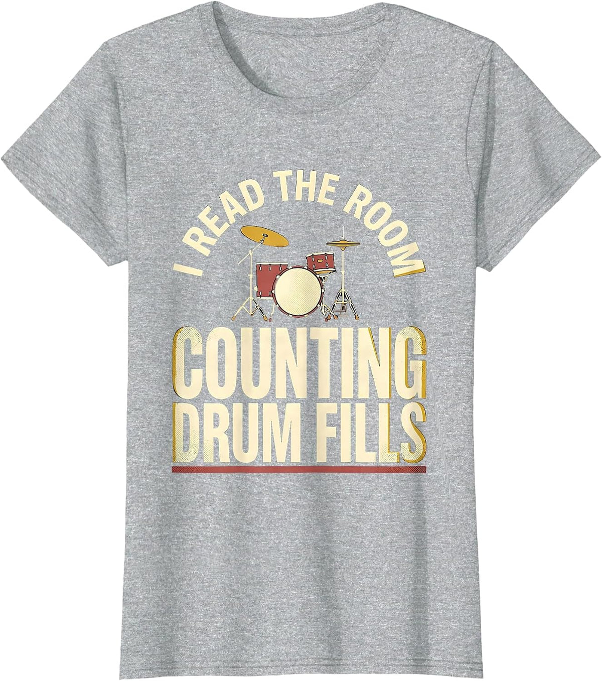 I Read The Room, Counting Drum Fills Funny Drummer Humor T-Shirt - Heather Grey
