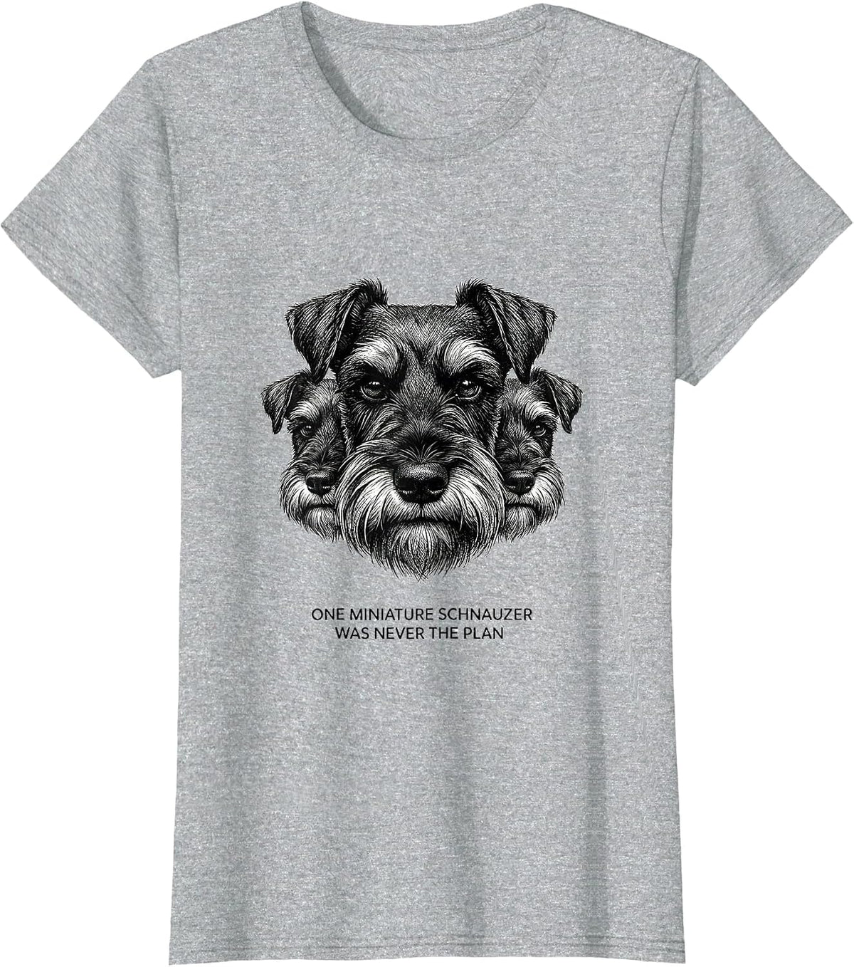 Women's One Miniature Schnauzer Was Never The Plan Funny T-Shirt - Heather Grey