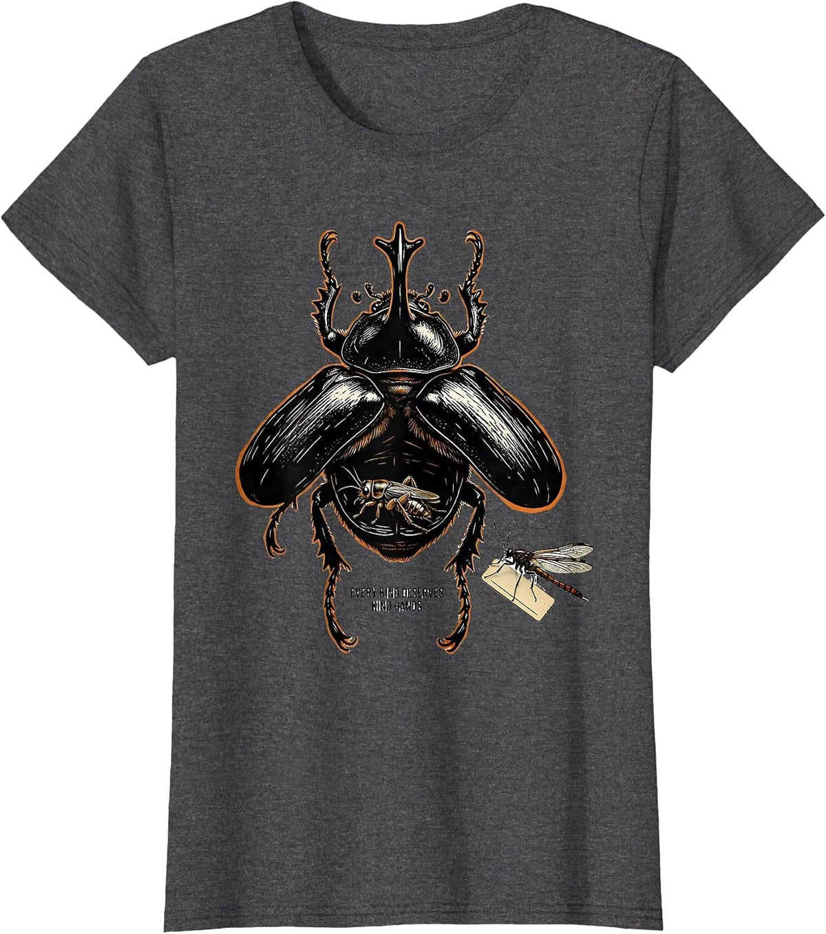 Women's Every Kind Deserves Kind Hands Entomology Bug Lover Nature T-Shirt - Dark Heather Grey