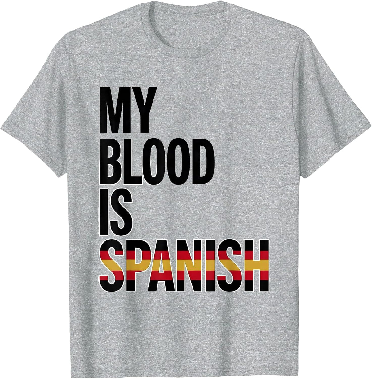 Men's My Blood Is Spanish Spanish Heritage Pride Souvenir T-Shirt - Heather Grey