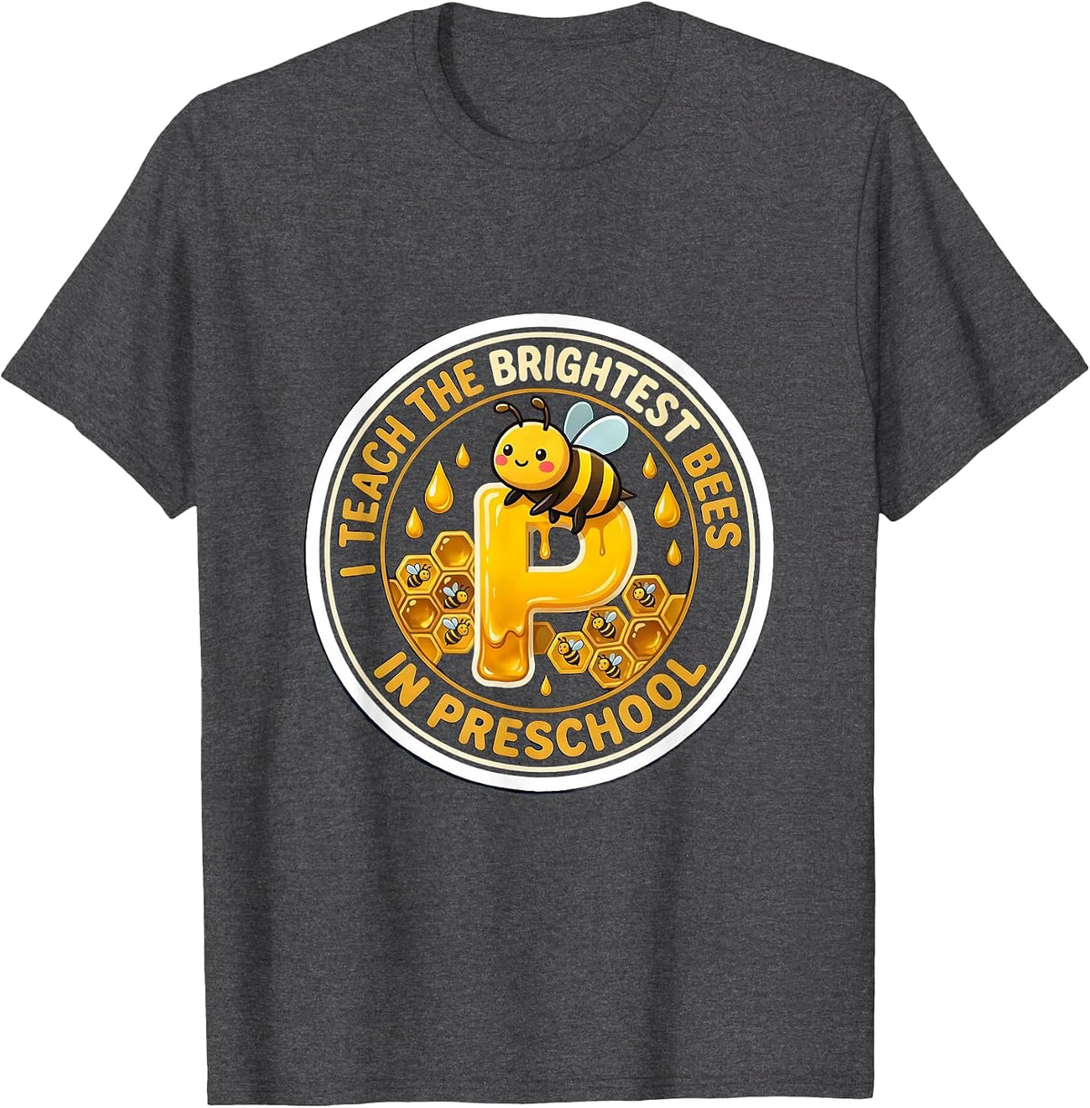 Men's I Teach The Brightest Bees In Preschool Teacher T-Shirt - Dark Heather Grey