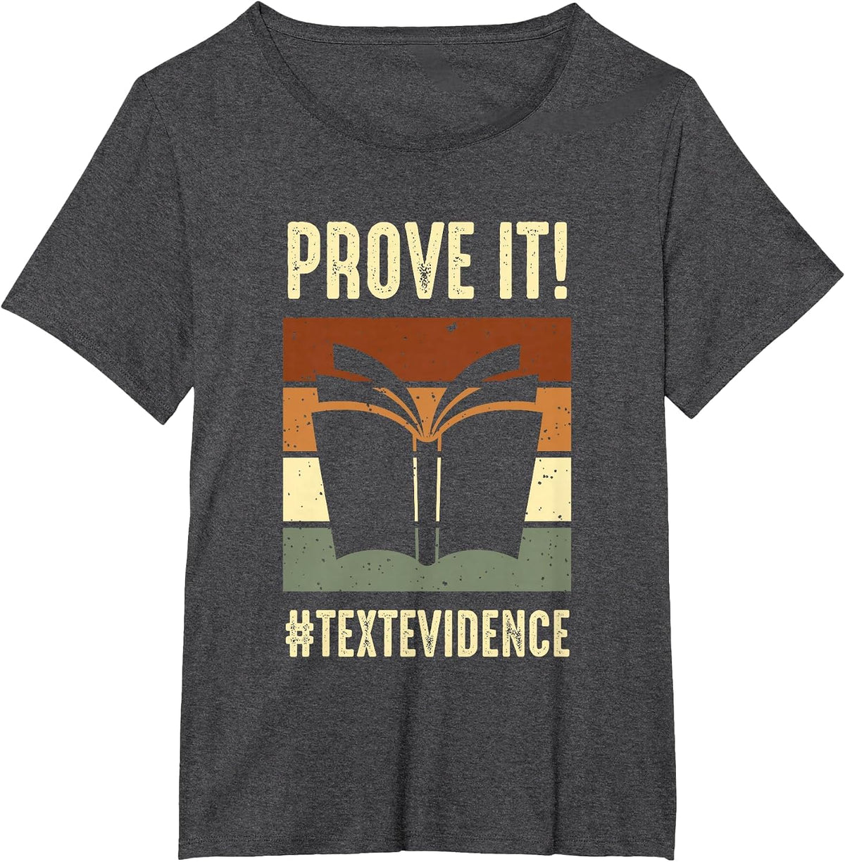 Reading Teacher Prove It Text Evidence T-Shirt - Dark Heather Grey