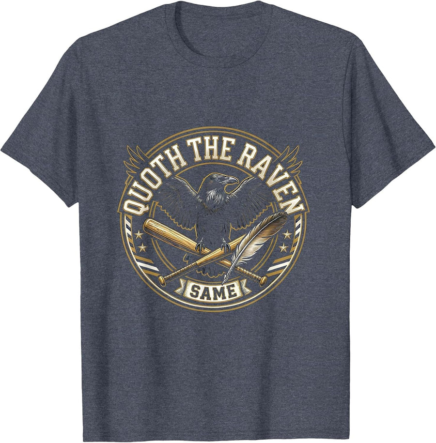 Quoth the Raven Same Edgar Allan Poe Design T-Shirt - Heather Blue