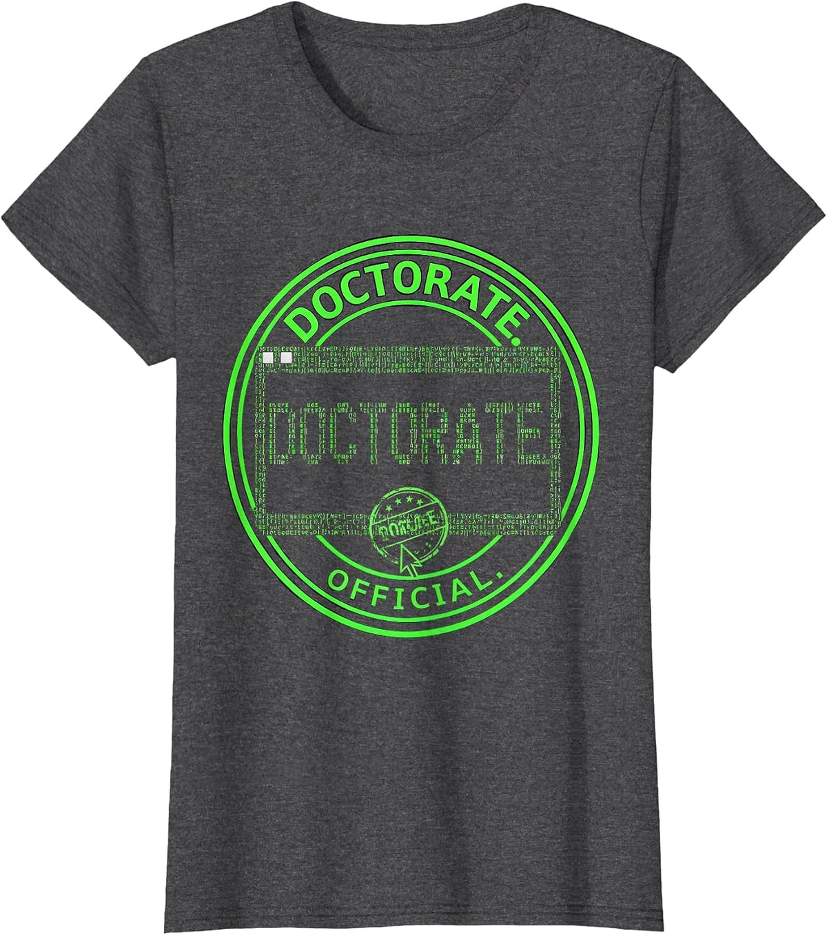 Women's Doctorate Official Funny Doctoral Degree Graduation Humor T-Shirt - Dark Heather Grey