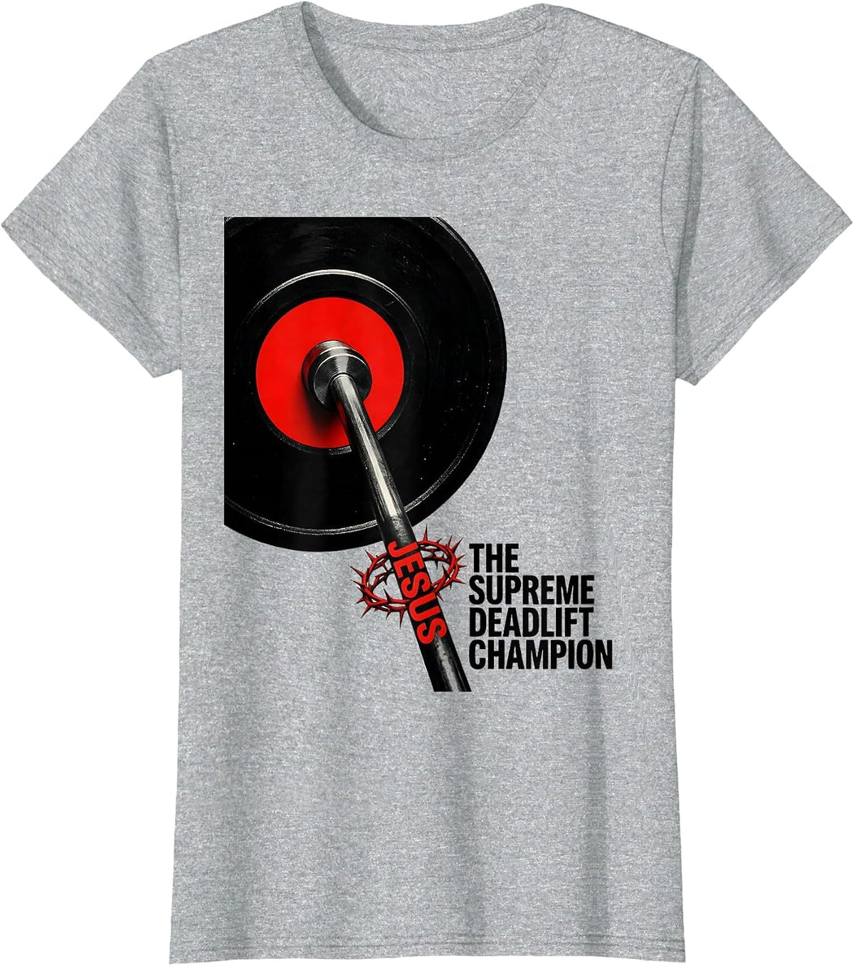 Women's Jesus The Supreme Deadlift Champion Funny Christian Gym T-Shirt - Heather Grey