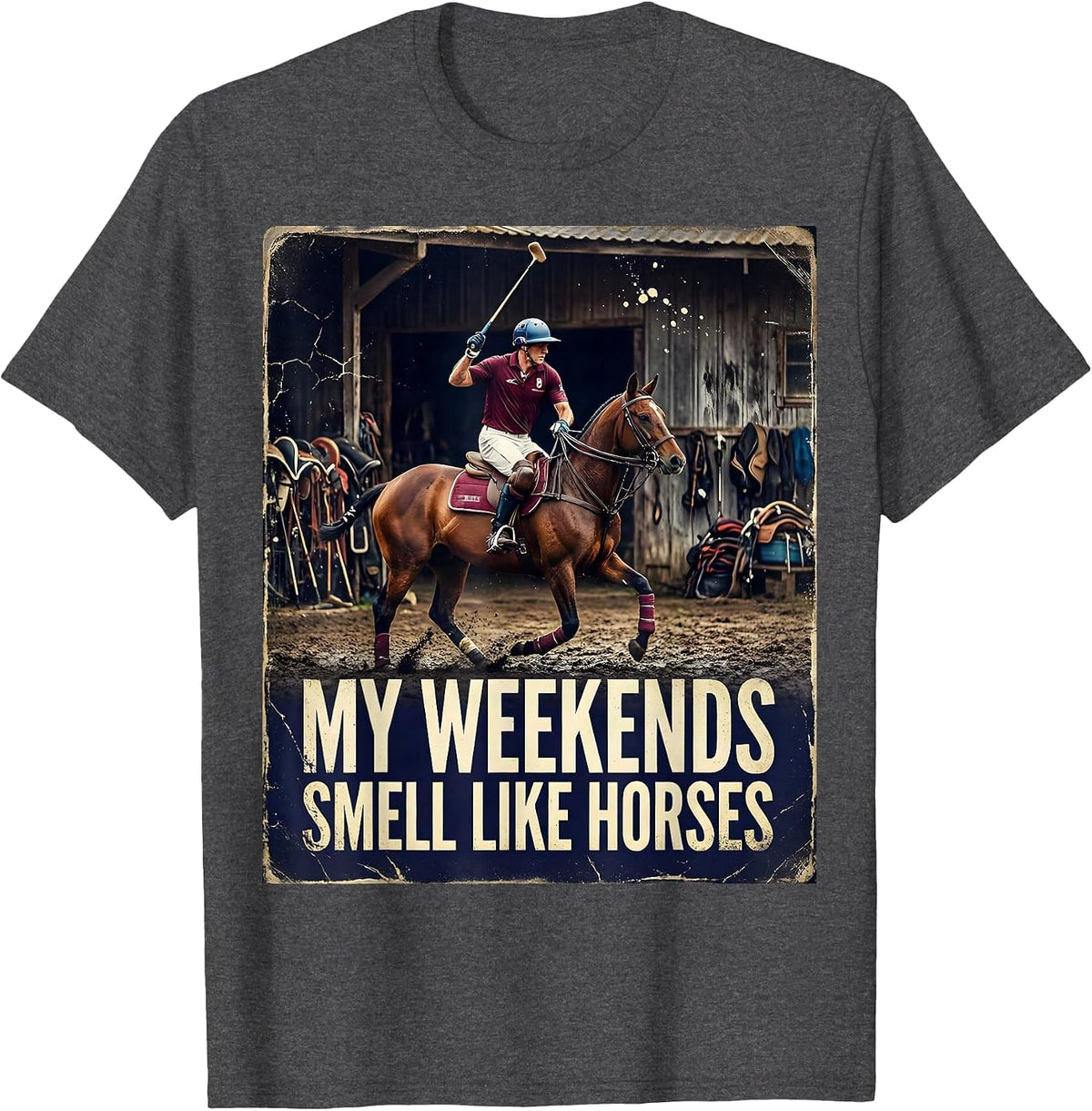 My Weekends Smell Like Horses Distressed Polo Equestrian T-Shirt - Dark Heather Grey