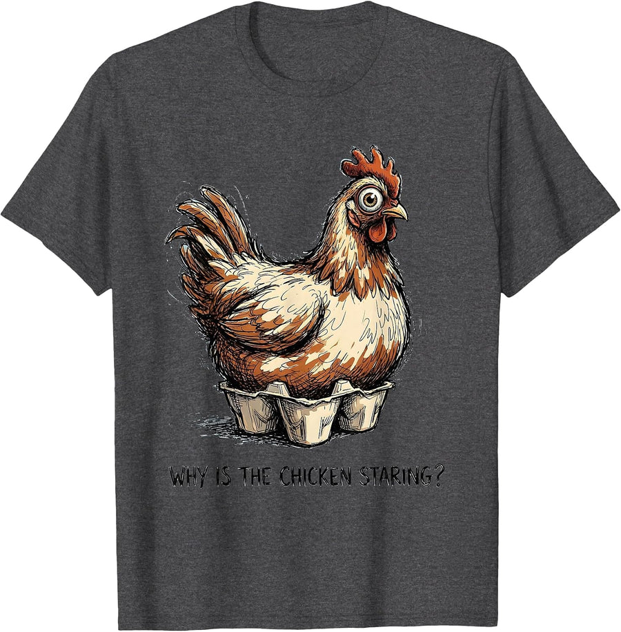 Men's Why Is The Chicken Staring Funny Chicken Lover Novelty Gift T-Shirt - Dark Heather Grey