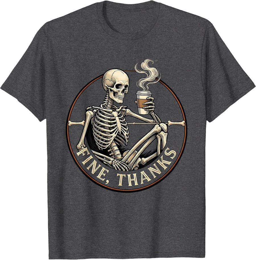 Men's Fine, Thanks Whimsical Dry Humor Halloween Skeleton Coffee T-Shirt - Dark Heather Grey