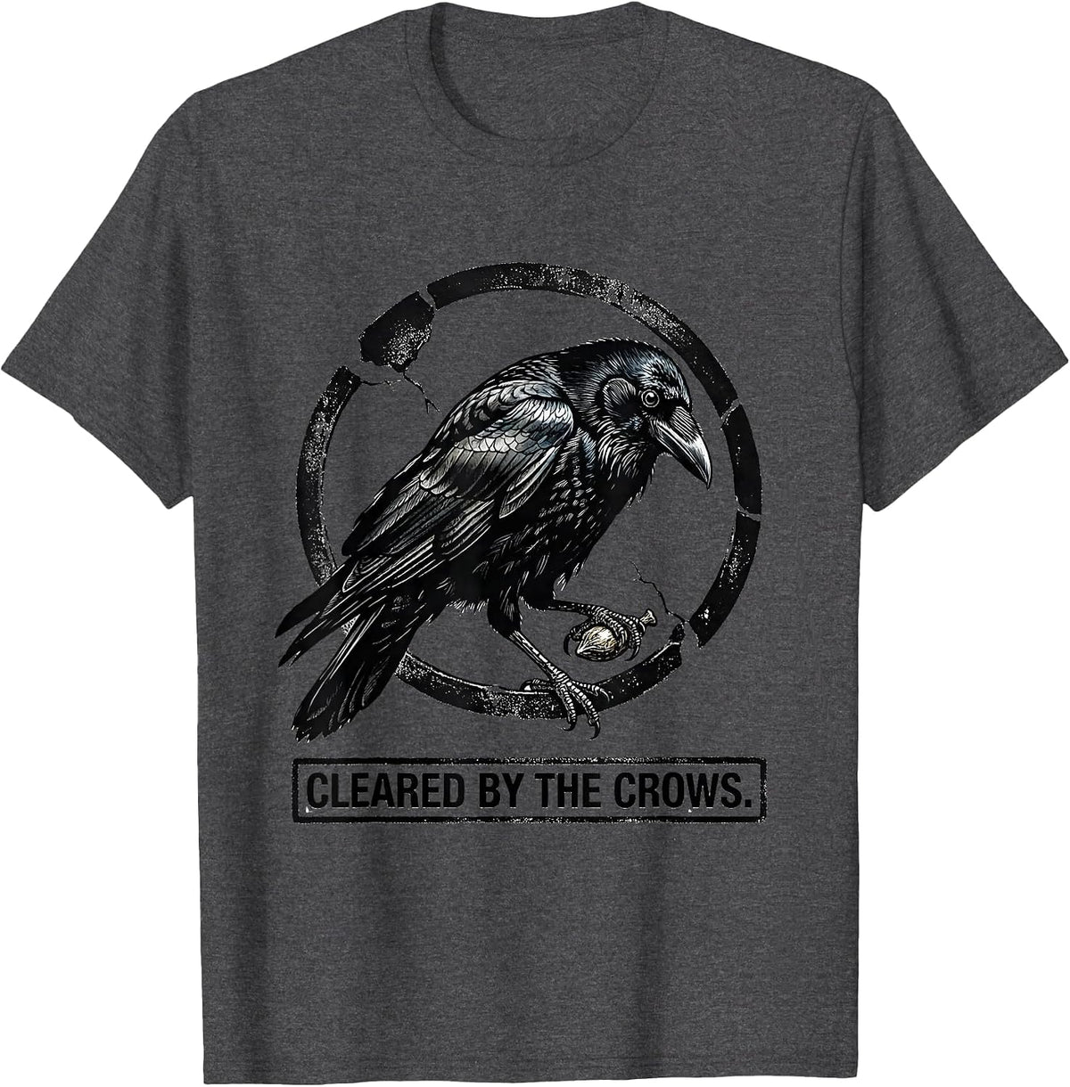 Cleared By The Crows Dark Humor Gothic Bird Lover Retro T-Shirt - Dark Heather Grey