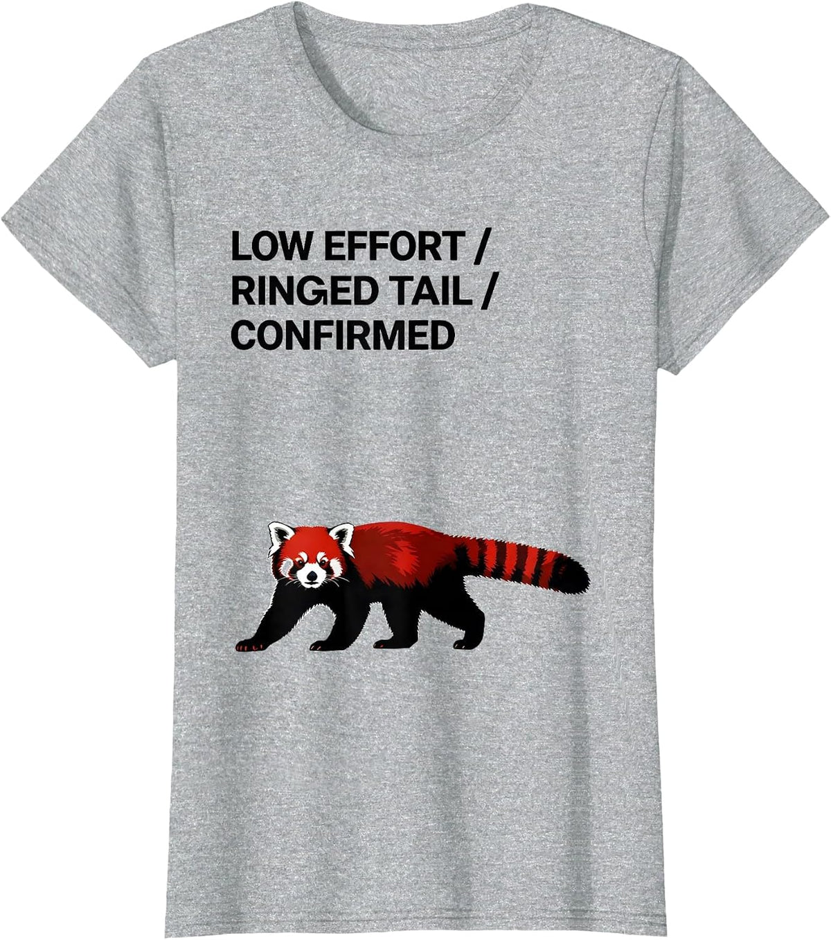 Women's Low Effort Ringed Tail Confirmed Funny Red Panda Lover Cute T-Shirt - Heather Grey
