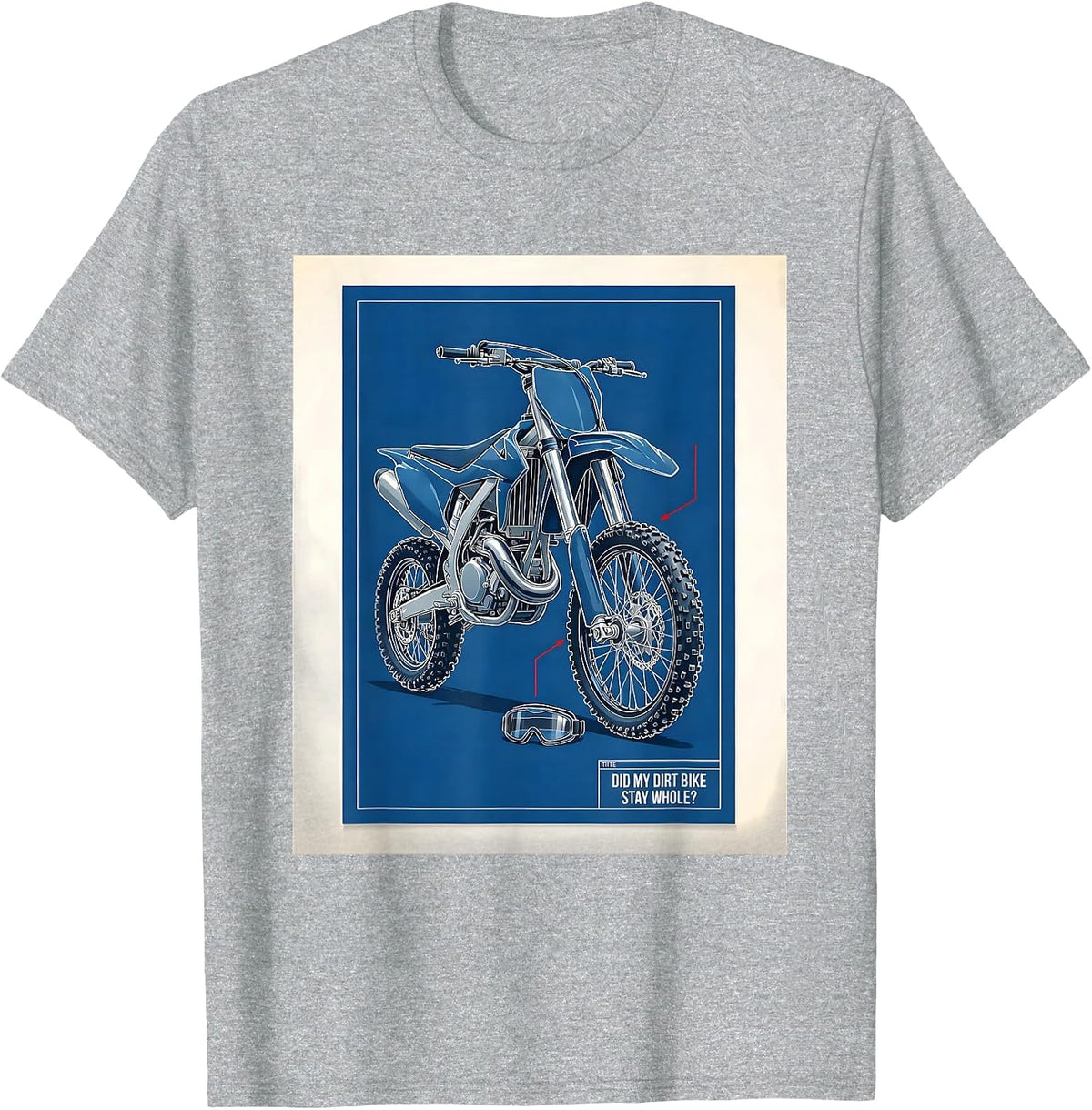 Men's Did My Dirt Bike Stay Whole? Funny Motocross Dirt Bike Gift T-Shirt - Heather Grey
