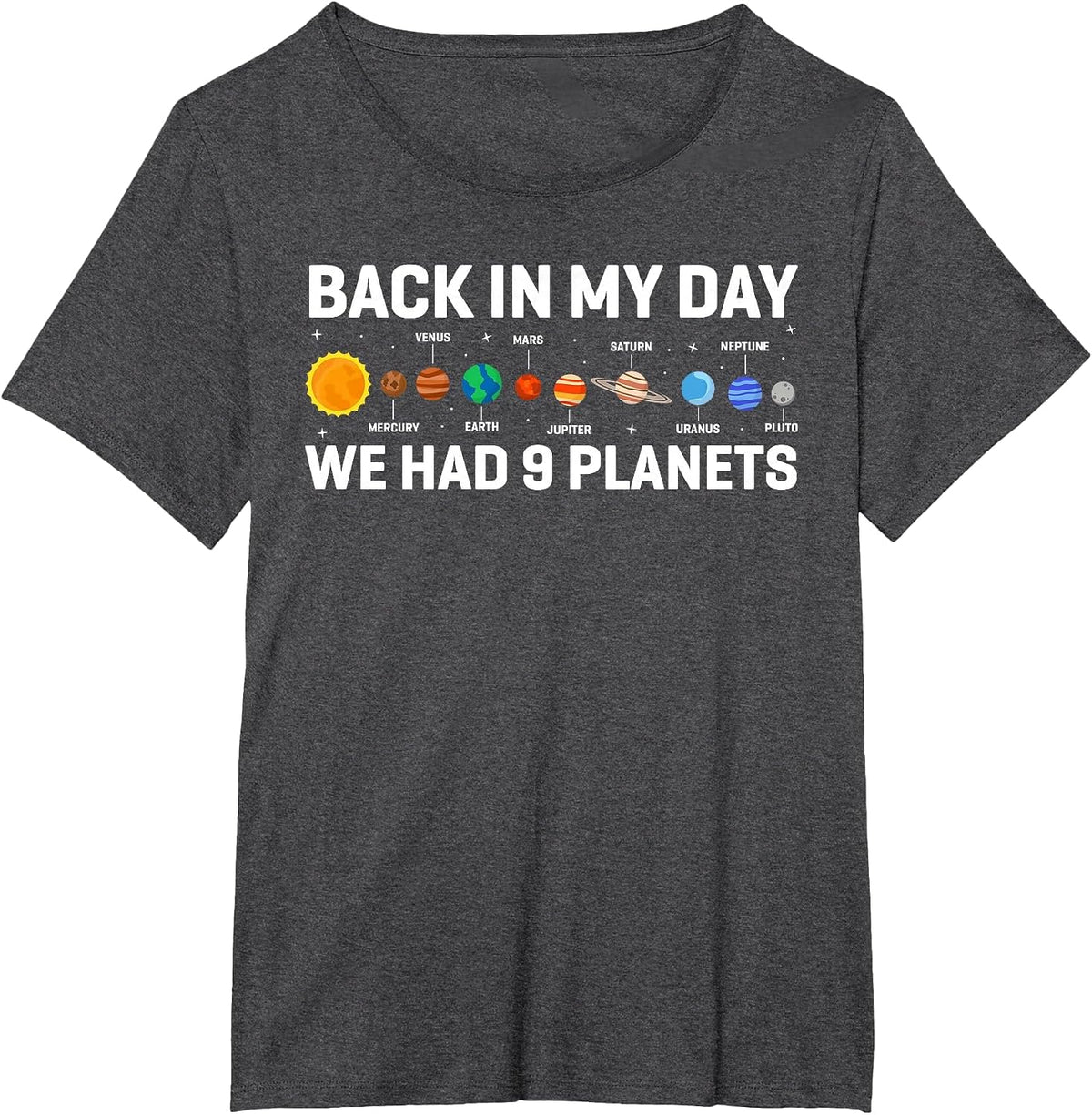 Back in My Days We Had 9 Planets, Pluto Astronomy Space T-Shirt - Dark Heather Grey