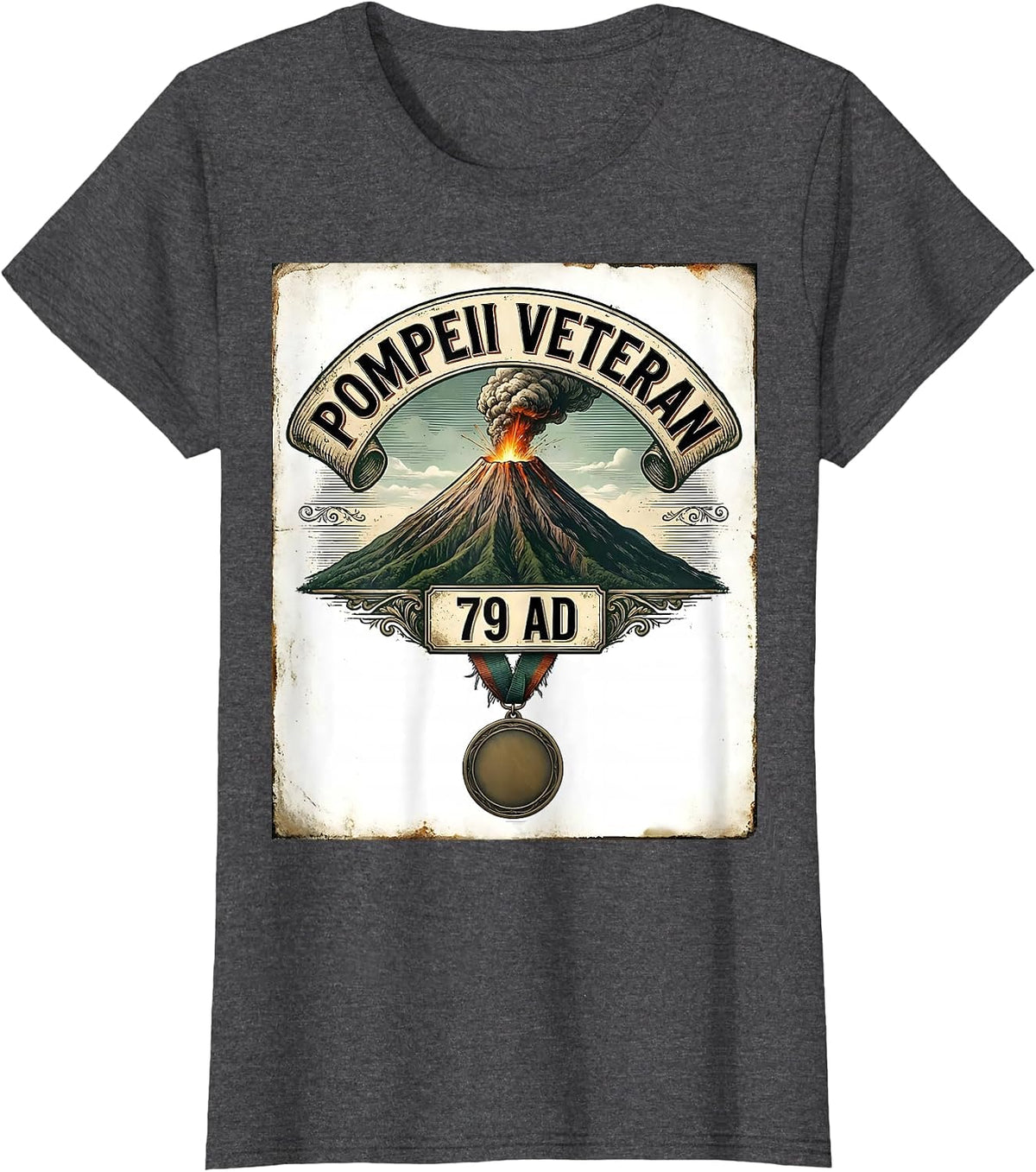 Women's Pompeii Veteran 79 AD Vintage Funny Volcano History Humor T-Shirt - Dark Heather Grey