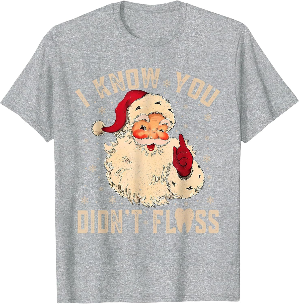 Retro Funny Santa Dental Hygienist I Know You Didn't Floss T-Shirt - Heather Grey