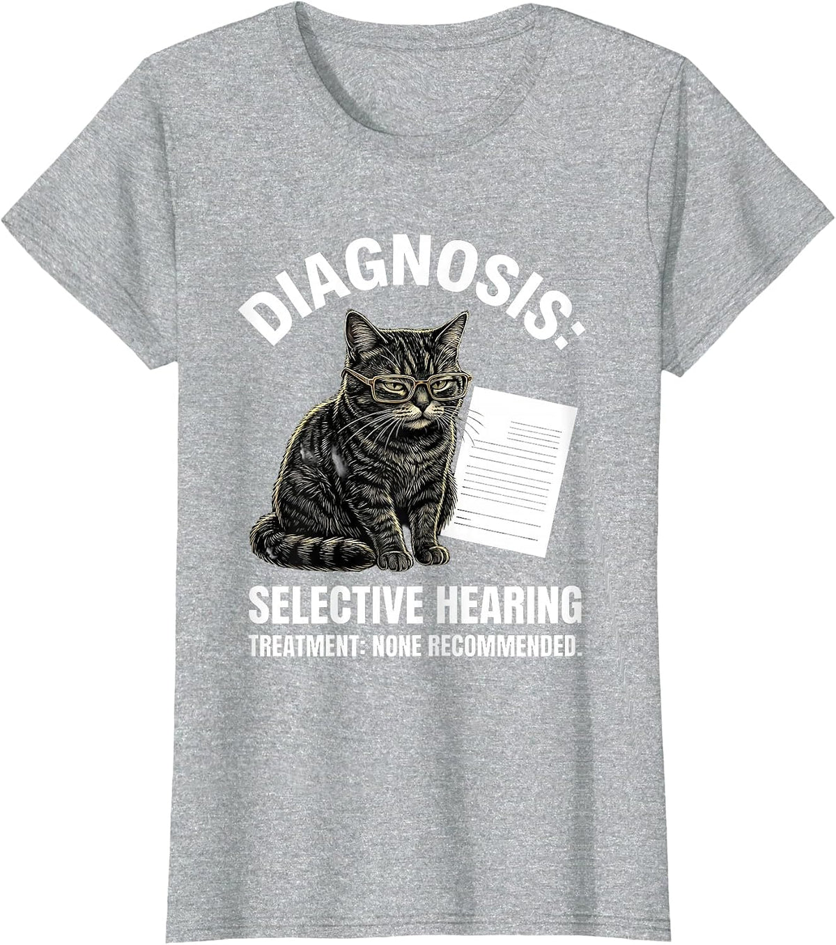 Diagnosis Selective Hearing None Recommended Funny Cat Lover T-Shirt - Heather Grey