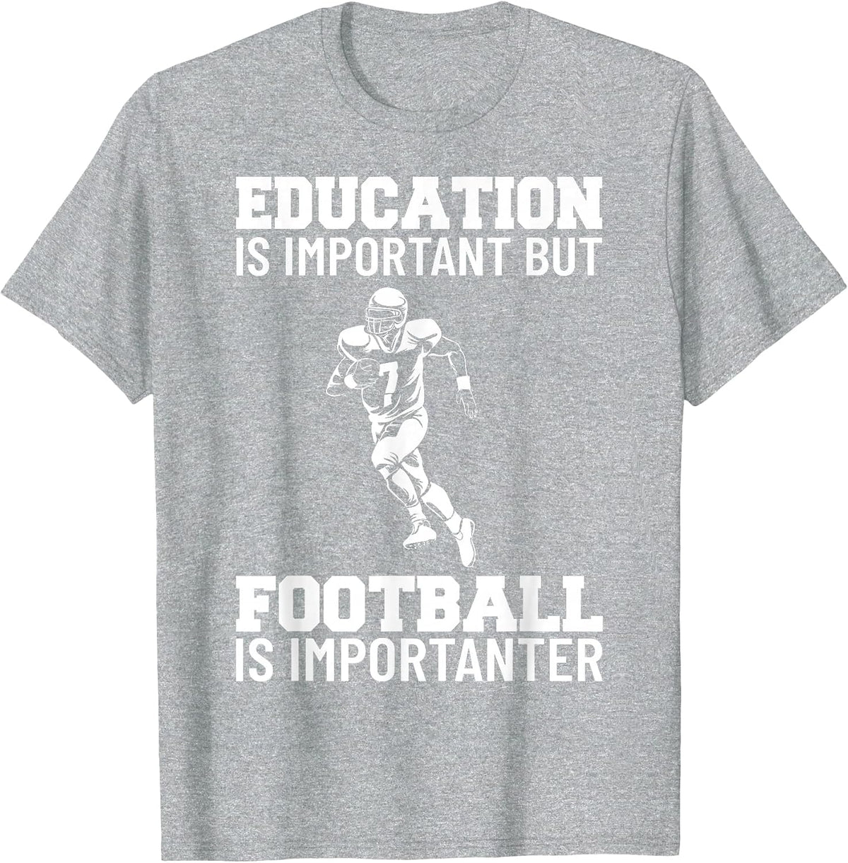 Education is Important But Football is Importanter Lineman T-Shirt - Heather Grey