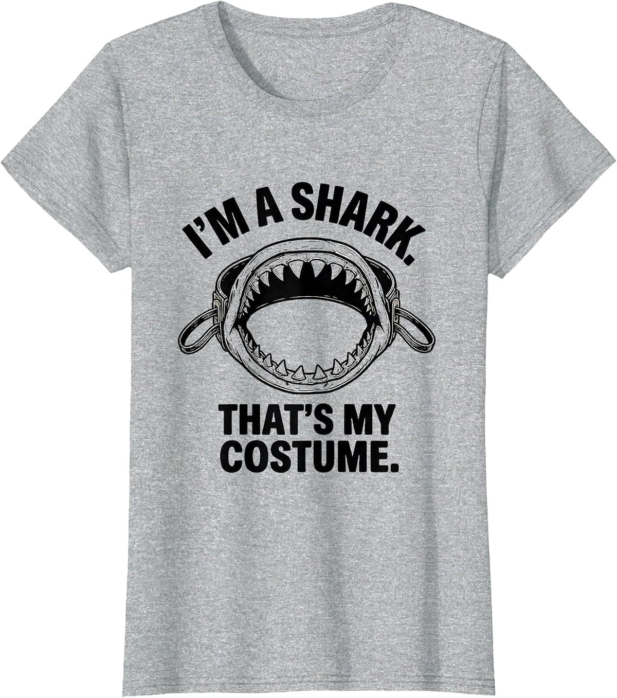Women's I'm A Shark That's My Costume Funny Shark Jaw Halloween T-Shirt - Heather Grey