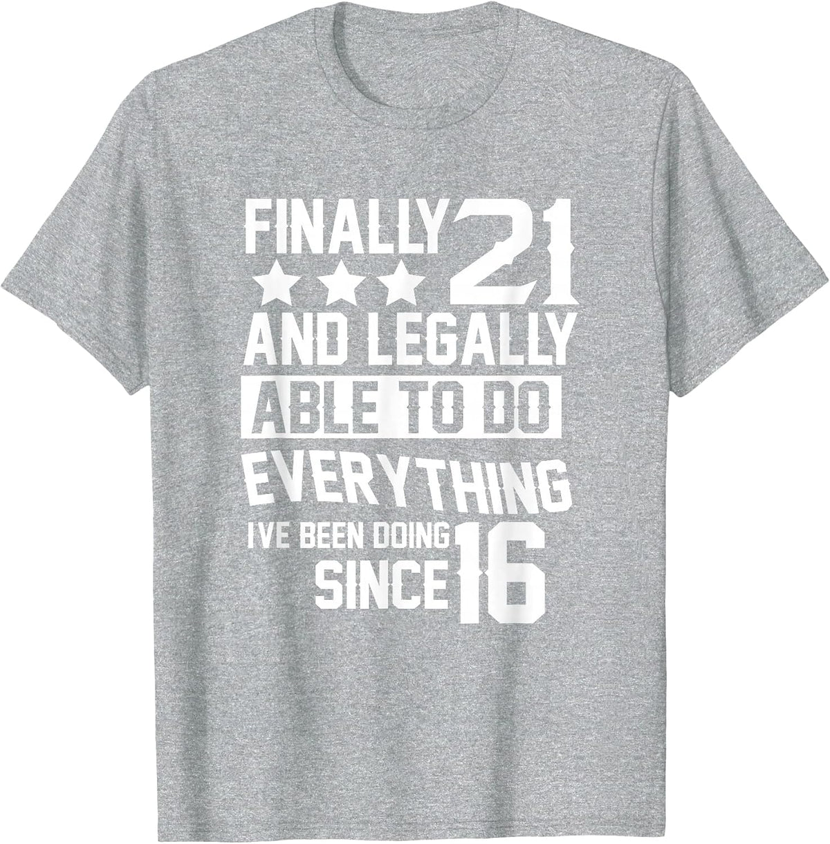 21 Years Old - 21st Birthday T-Shirt - Heather Grey