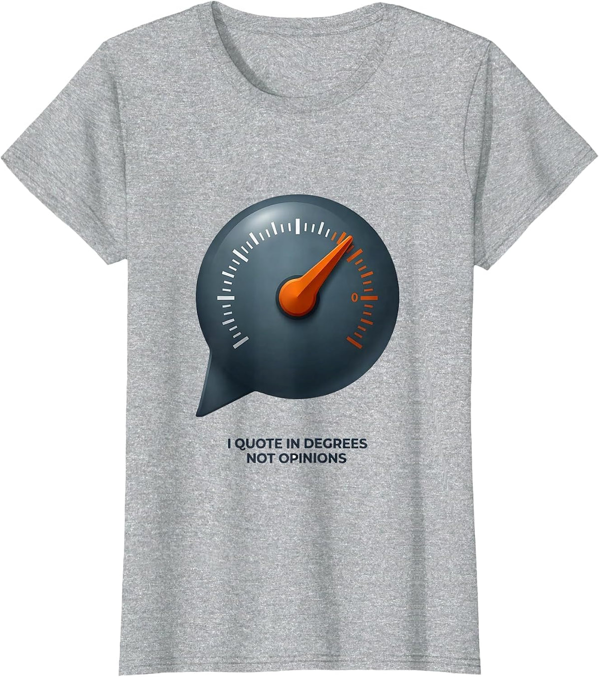 I Quote In Degrees, Not Opinions Funny HVAC Technician Trade T-Shirt - Heather Grey