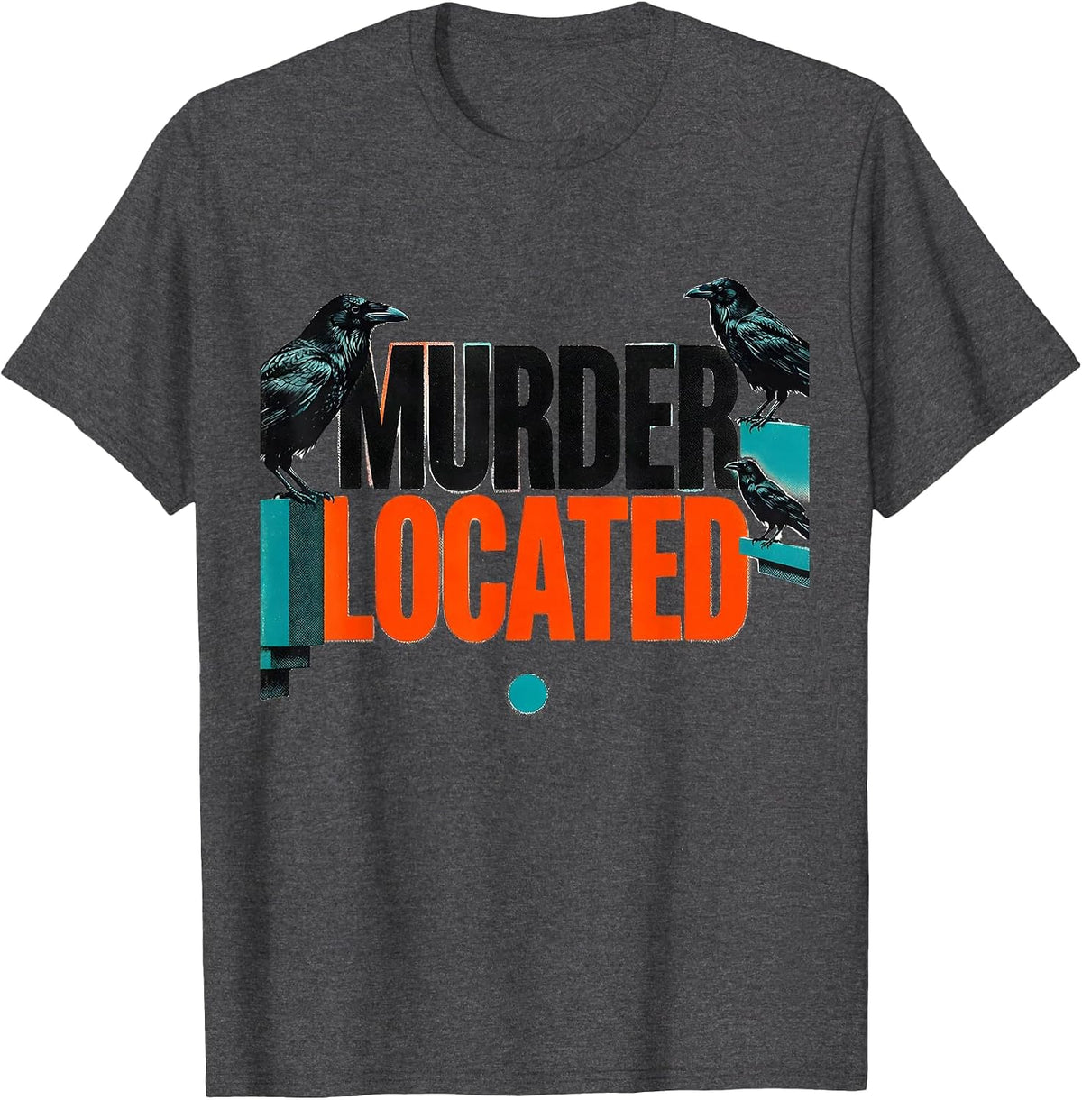 Men's Murder Located Risograph Dark Humor Crow Raven Gothic T-Shirt - Dark Heather Grey
