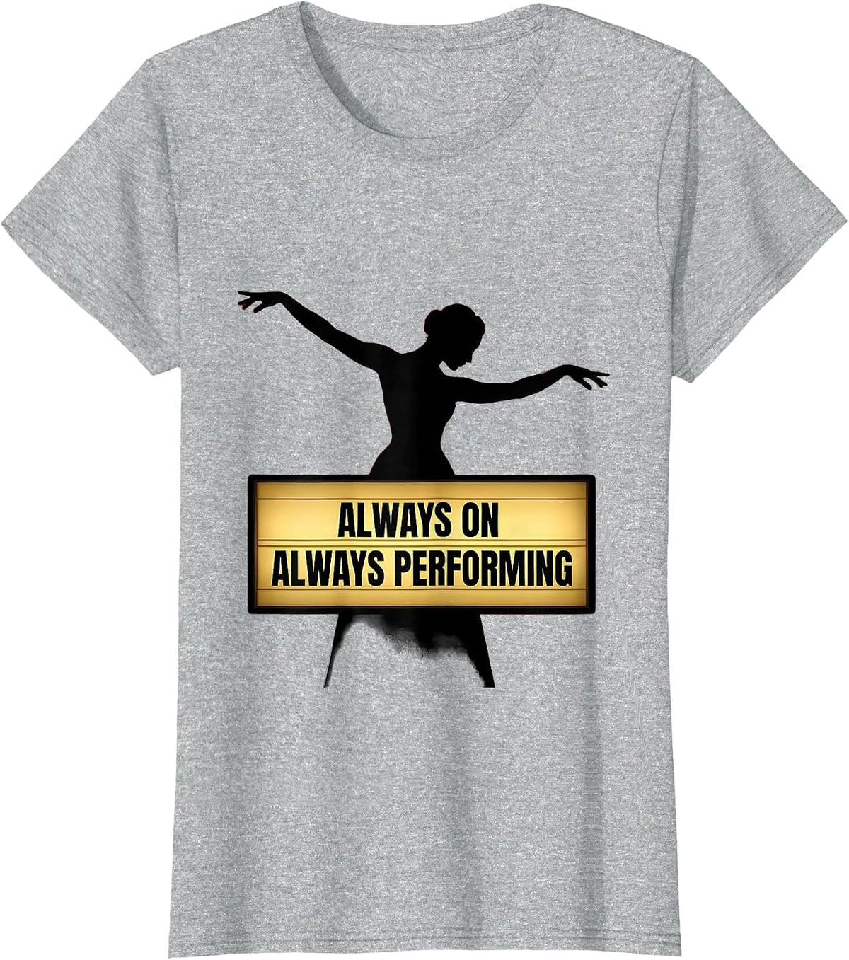 Women's Baby Thats Show Business Always Performing Design T-Shirt - Heather Grey