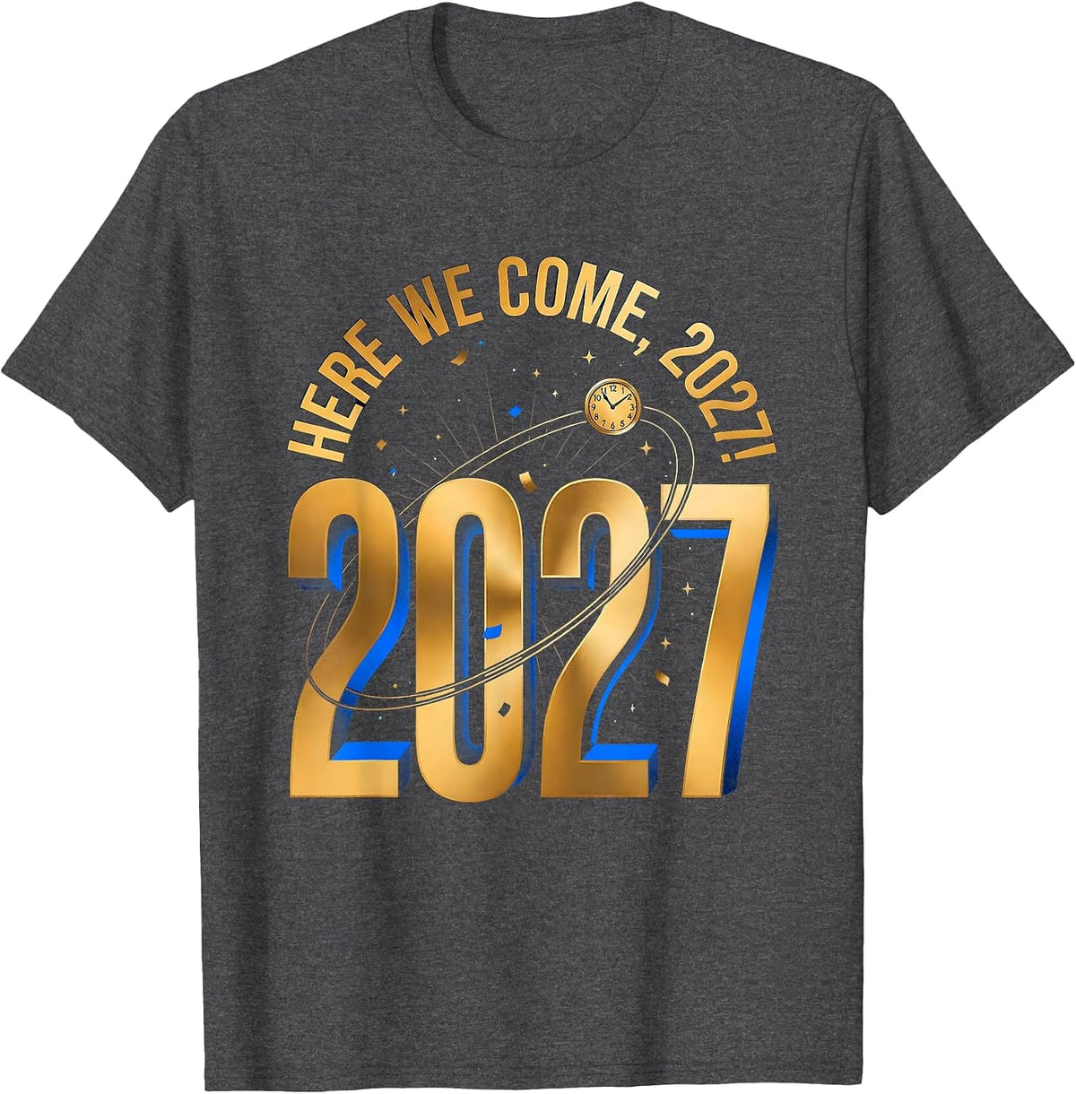 Here We Come, 2027! Cosmic New Years Eve Family Matching T-Shirt - Dark Heather Grey