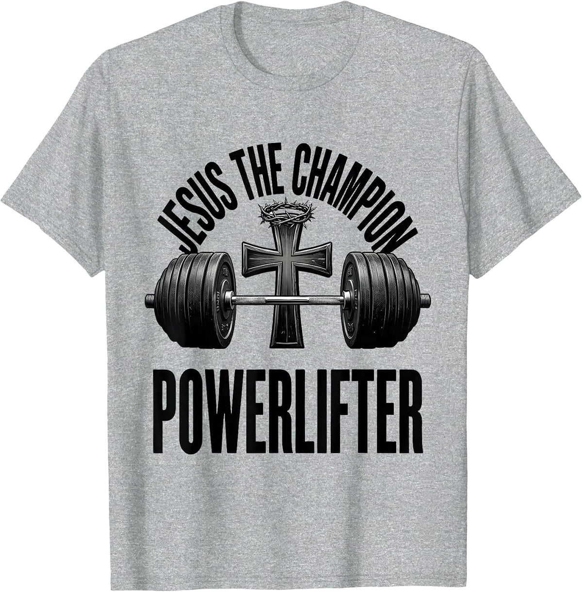 Men's Jesus The Champion Powerlifter Funny Christian Gym T-Shirt - Heather Grey