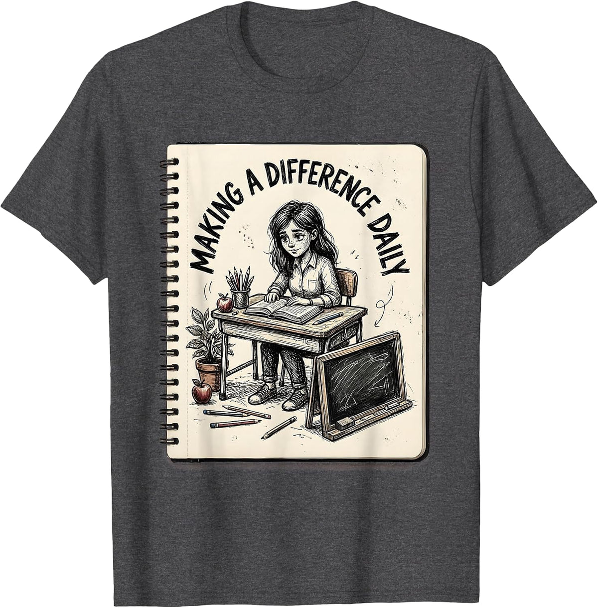 Making a Difference Daily Elementary Teacher Design T-Shirt - Dark Heather Grey
