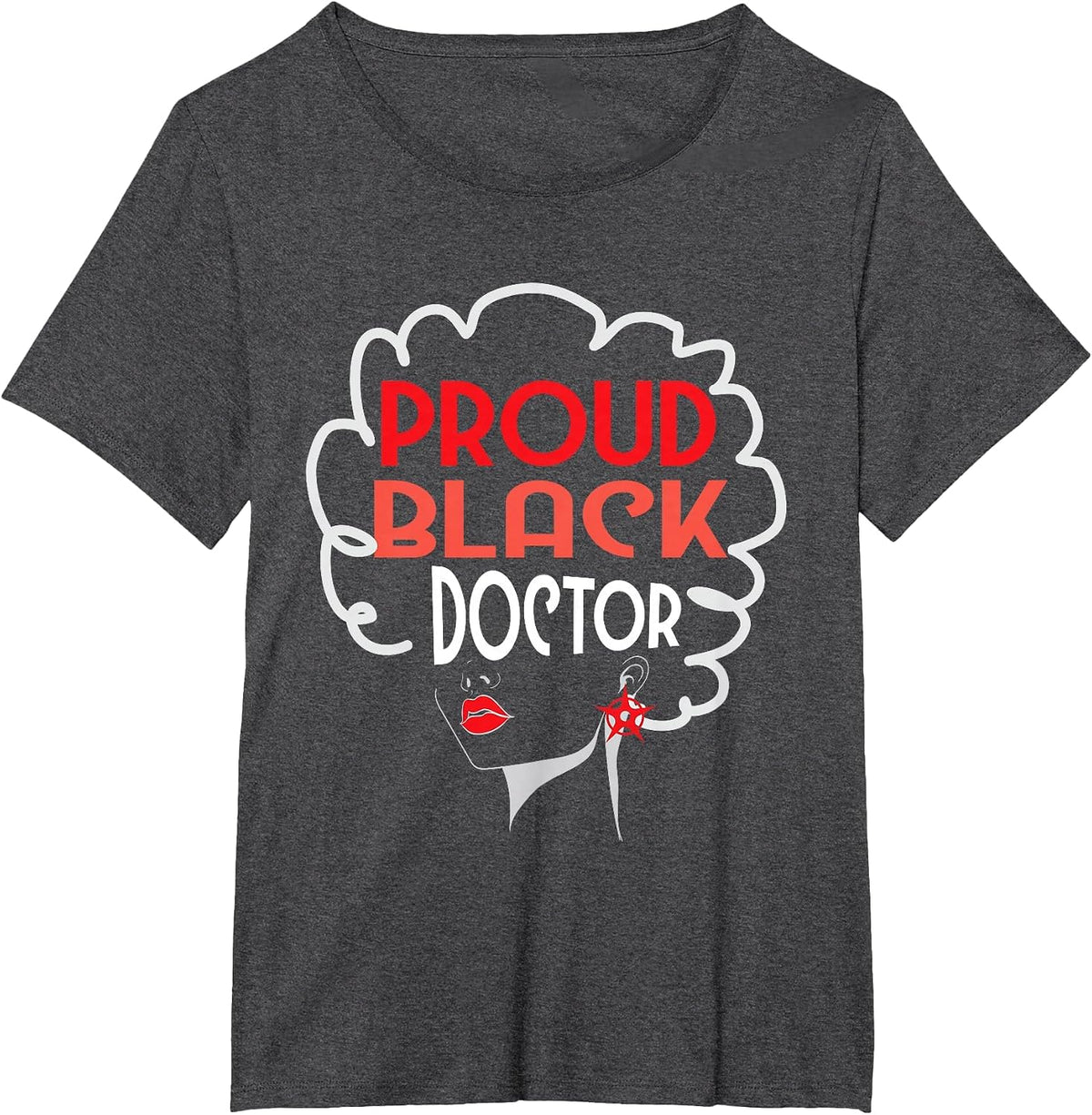 Black Doctor Women African American PhD MD Graduation T-Shirt - Dark Heather Grey