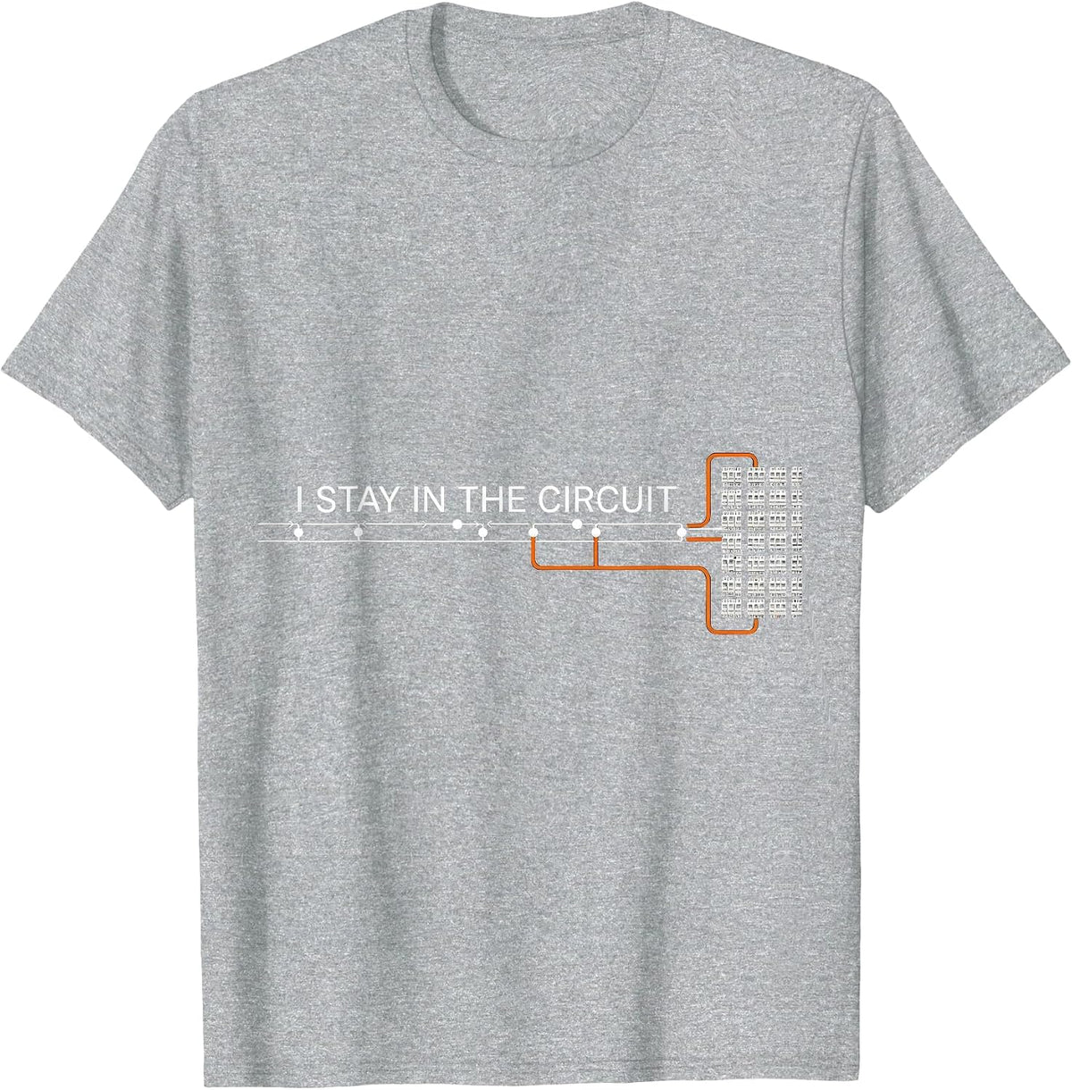 Men's I Stay In The Circuit Funny Electrician Trade Pride Humor T-Shirt - Heather Grey