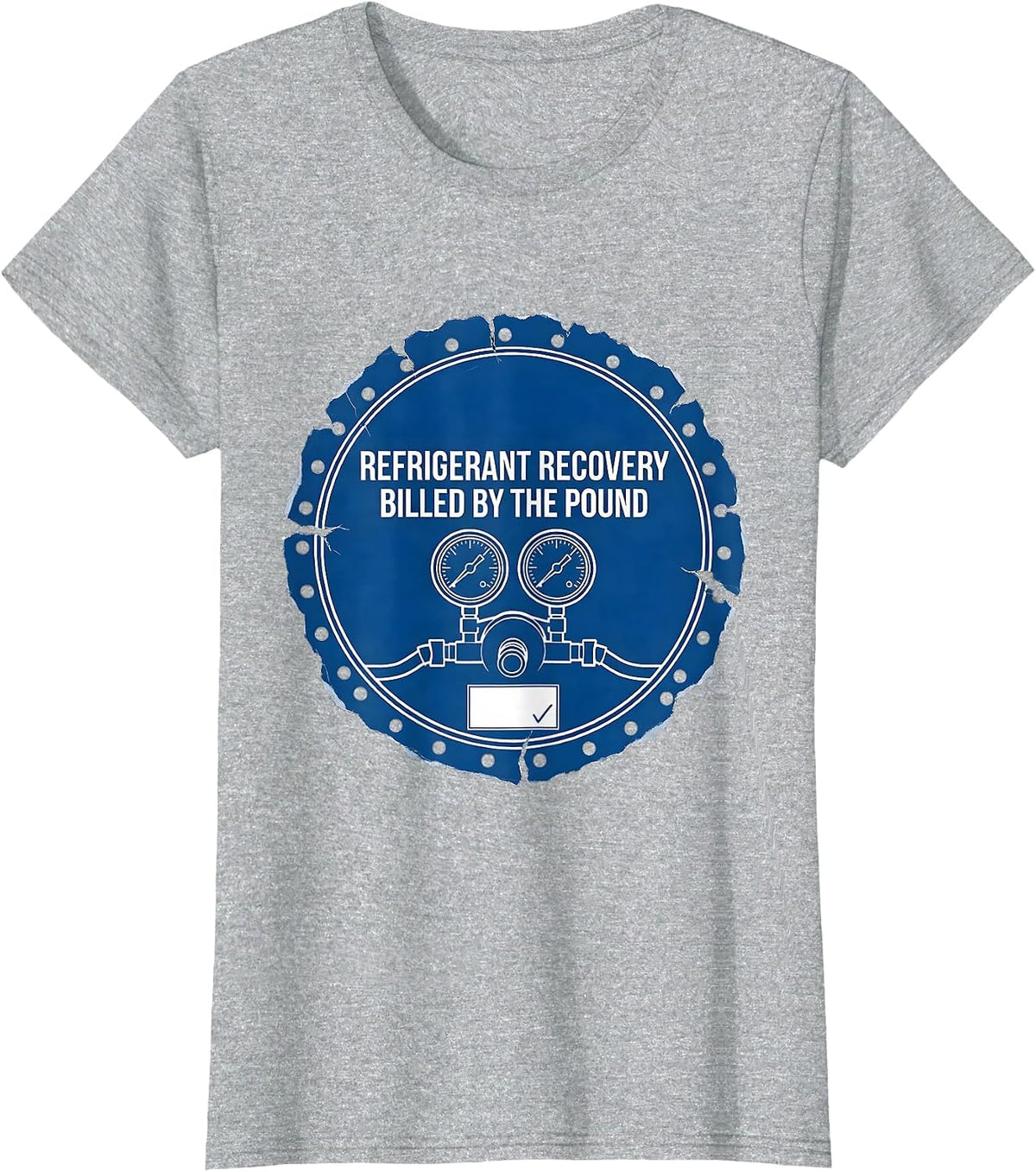 Refrigerant Recovery Billed By The Pound Technician T-Shirt - Heather Grey
