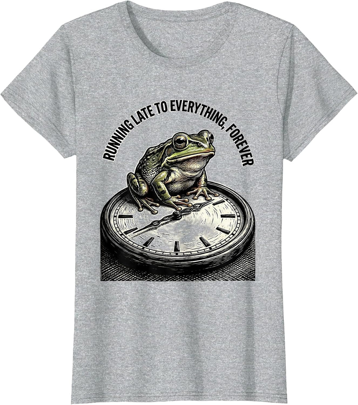 Women's Running Late To Everything, Forever Funny Frog Meme T-Shirt - Heather Grey
