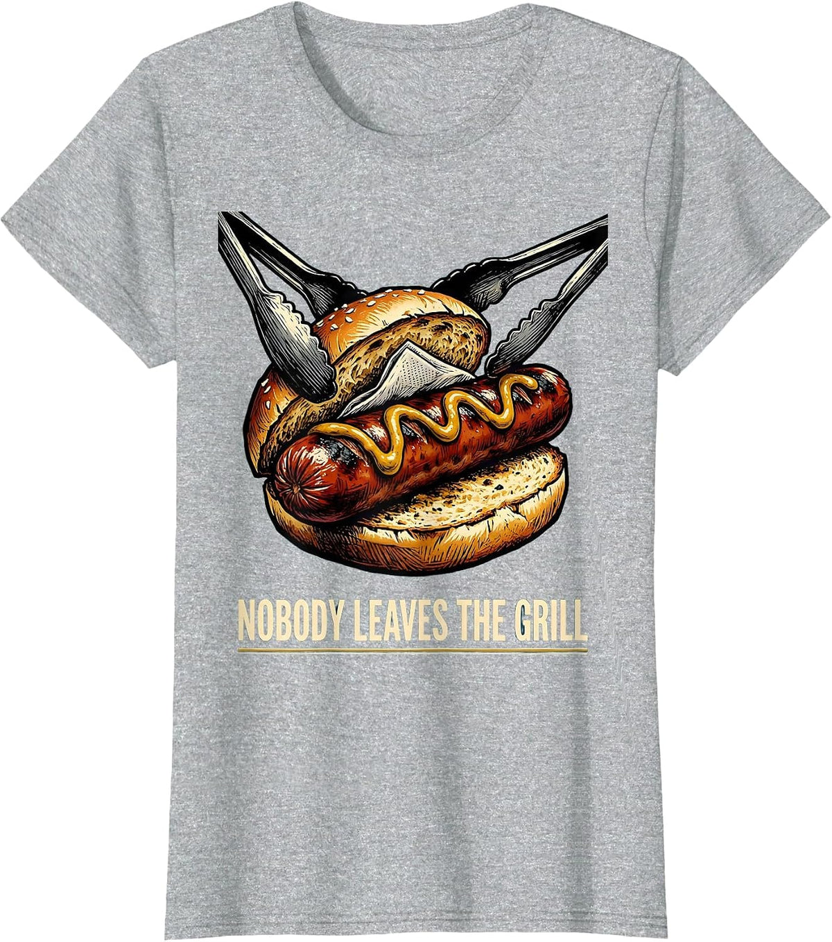 Nobody Leaves The Grill Funny Hot Dog BBQ Humor T-Shirt - Heather Grey