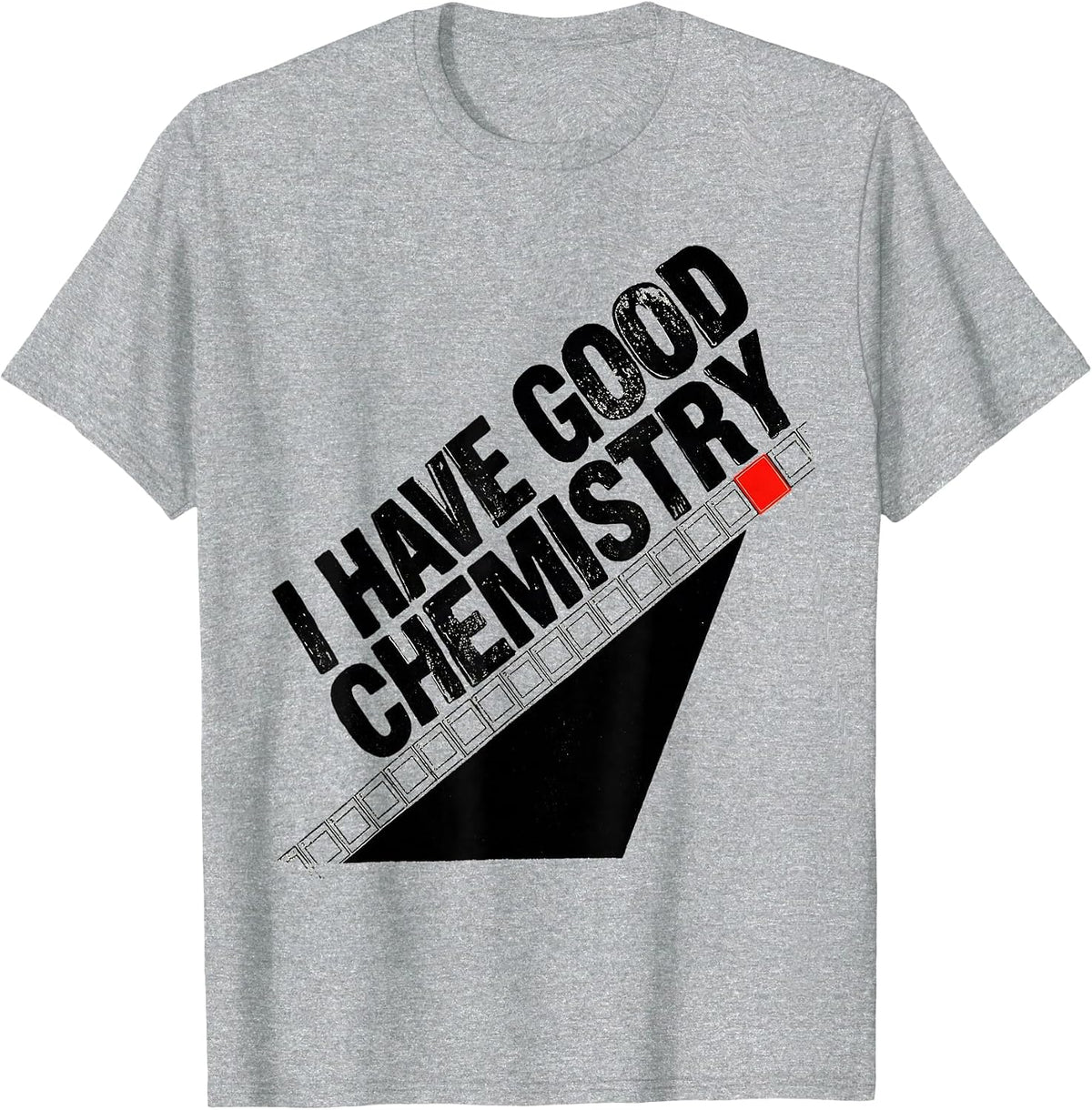 Men's I Have Good Chemistry Funny Science Humor Chemistry Teacher T-Shirt - Heather Grey