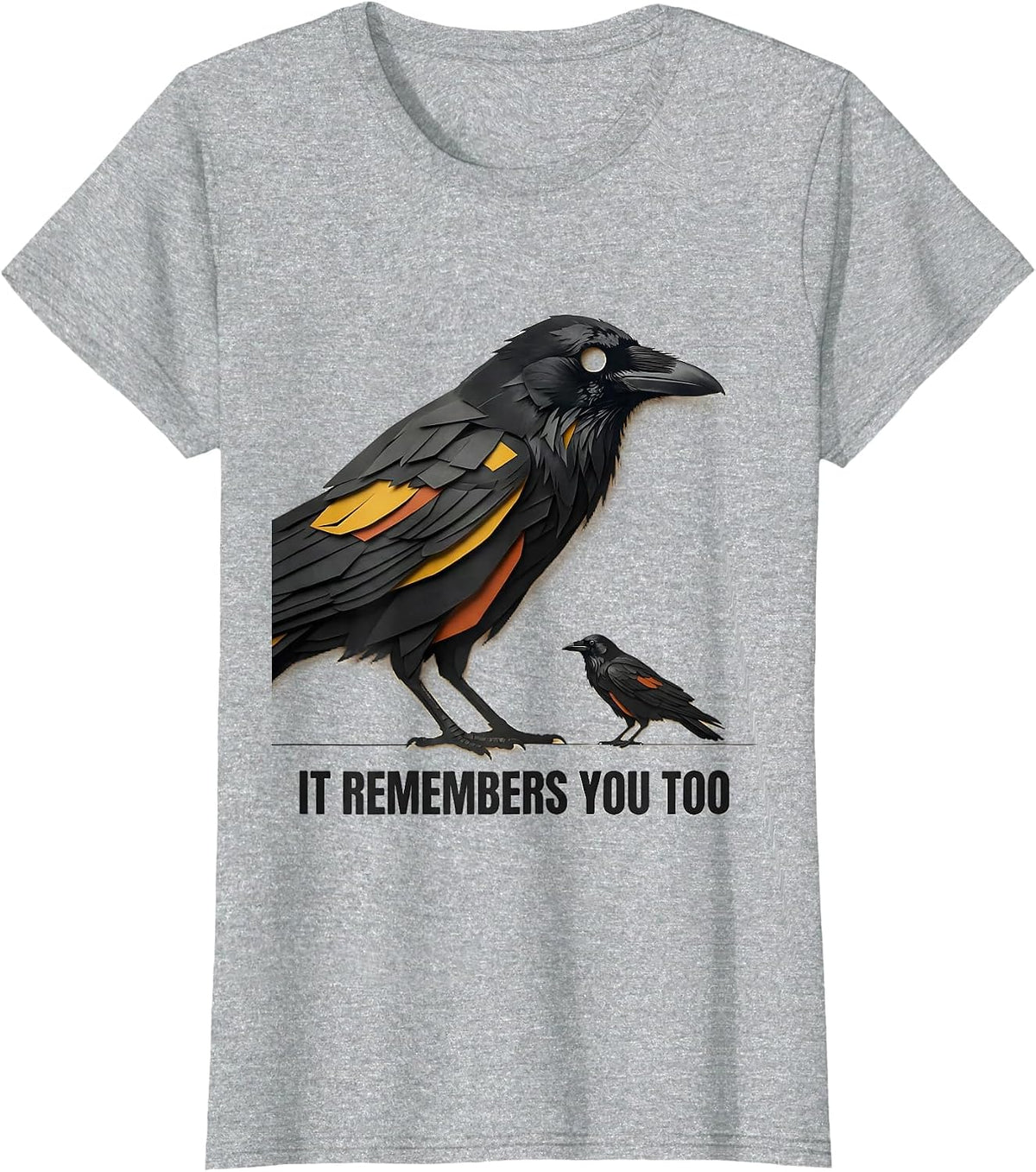 Women's It Remembers You Too Dark Humor Crow Raven Enthusiast Gothic T-Shirt - Heather Grey