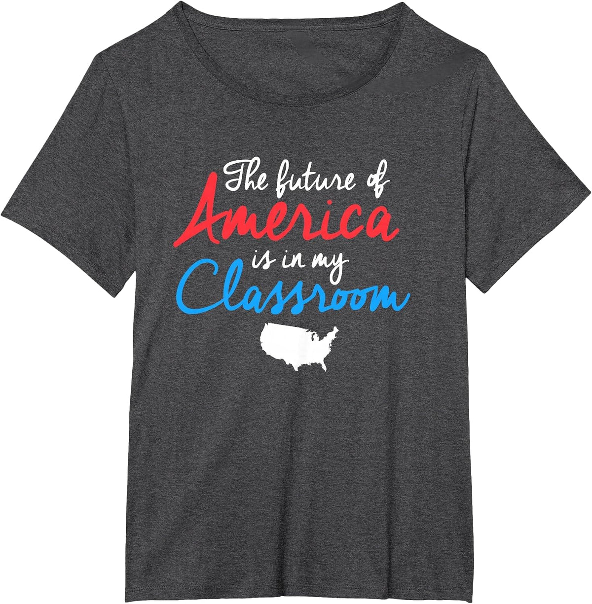 Patriotic Teacher Shirt The Future of America is in My Class T-Shirt - Dark Heather Grey