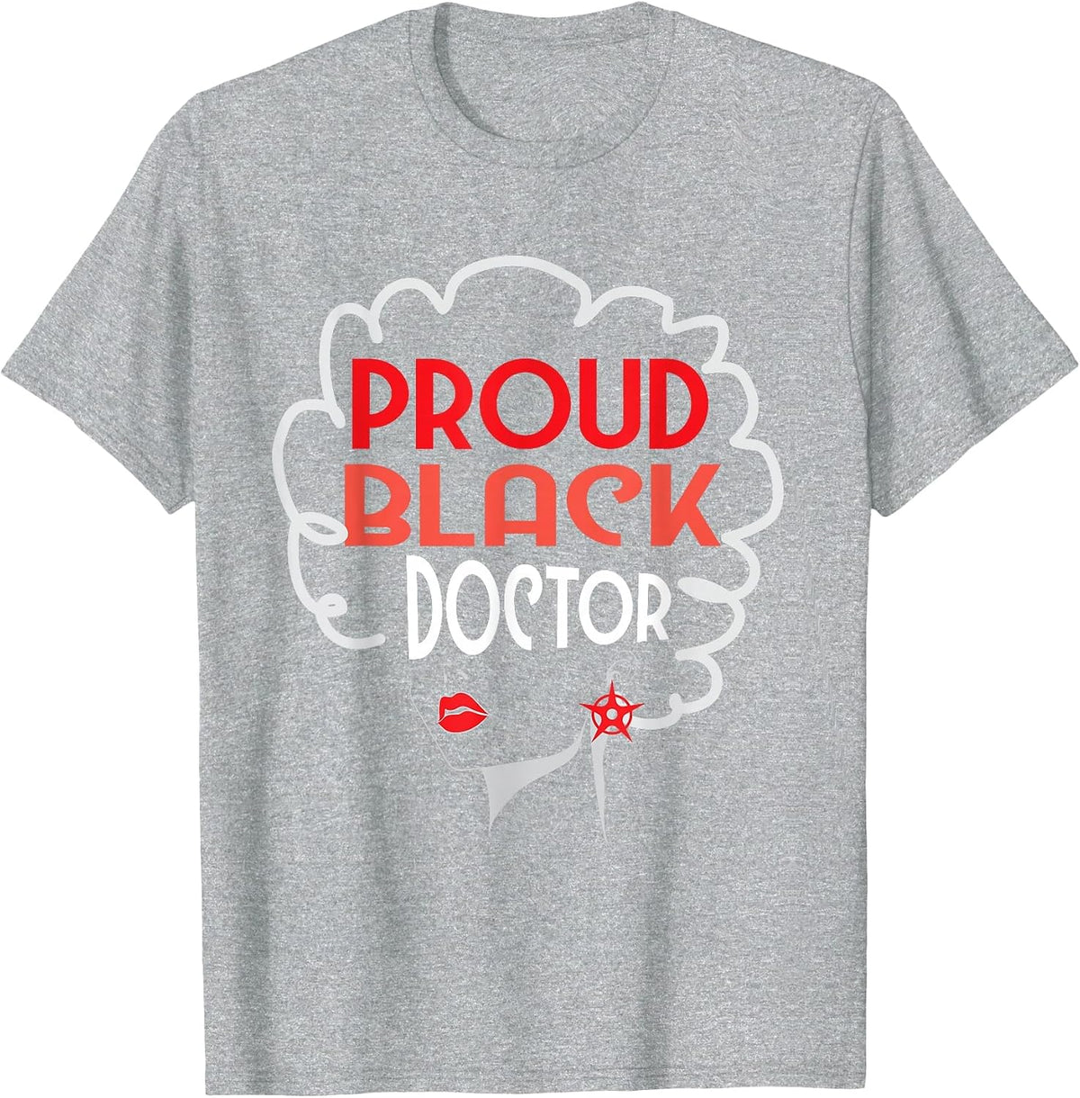 Black Doctor Women African American PhD MD Graduation T-Shirt - Heather Grey