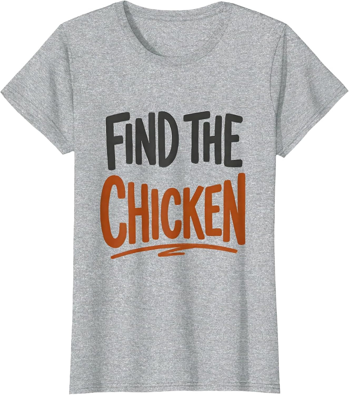 Find The Chicken Funny Chicken Lover Novelty Humor Gift T-Shirt - Heather Grey