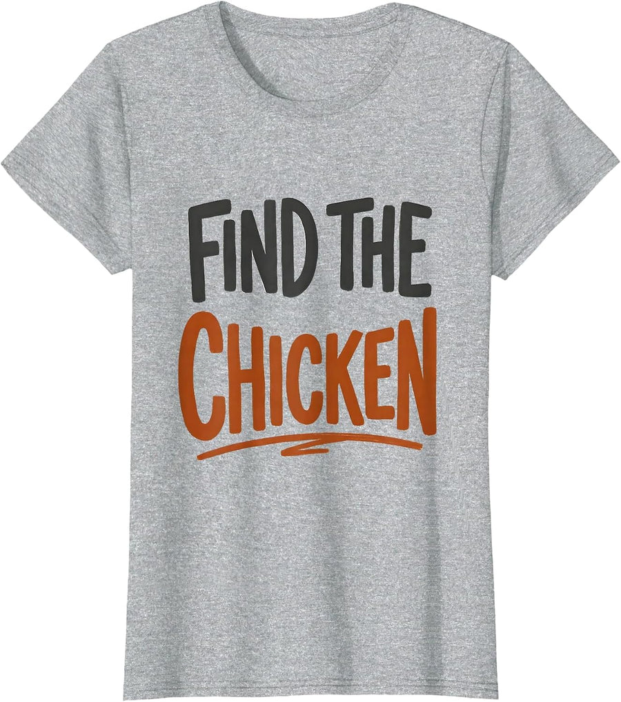 Find The Chicken Funny Chicken Lover Novelty Humor Gift T-Shirt - Heather Grey