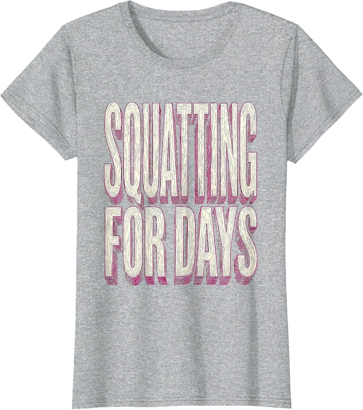 Squatting For Days Funny Women Workout Design T-Shirt - Heather Grey