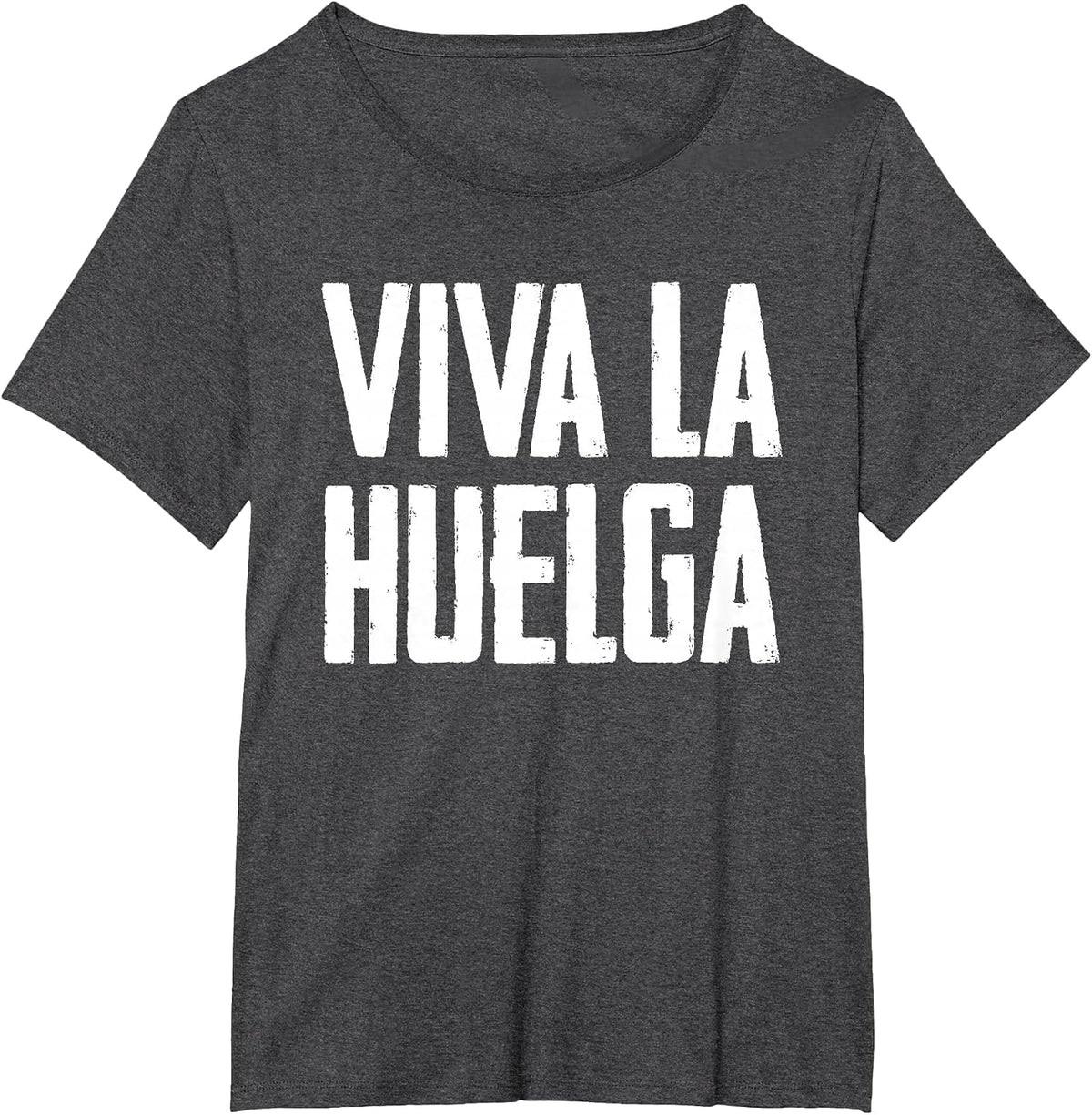 Viva la Huelga Long Live The Strike Spanish Teamster Union T-Shirt - Dark Heather Grey